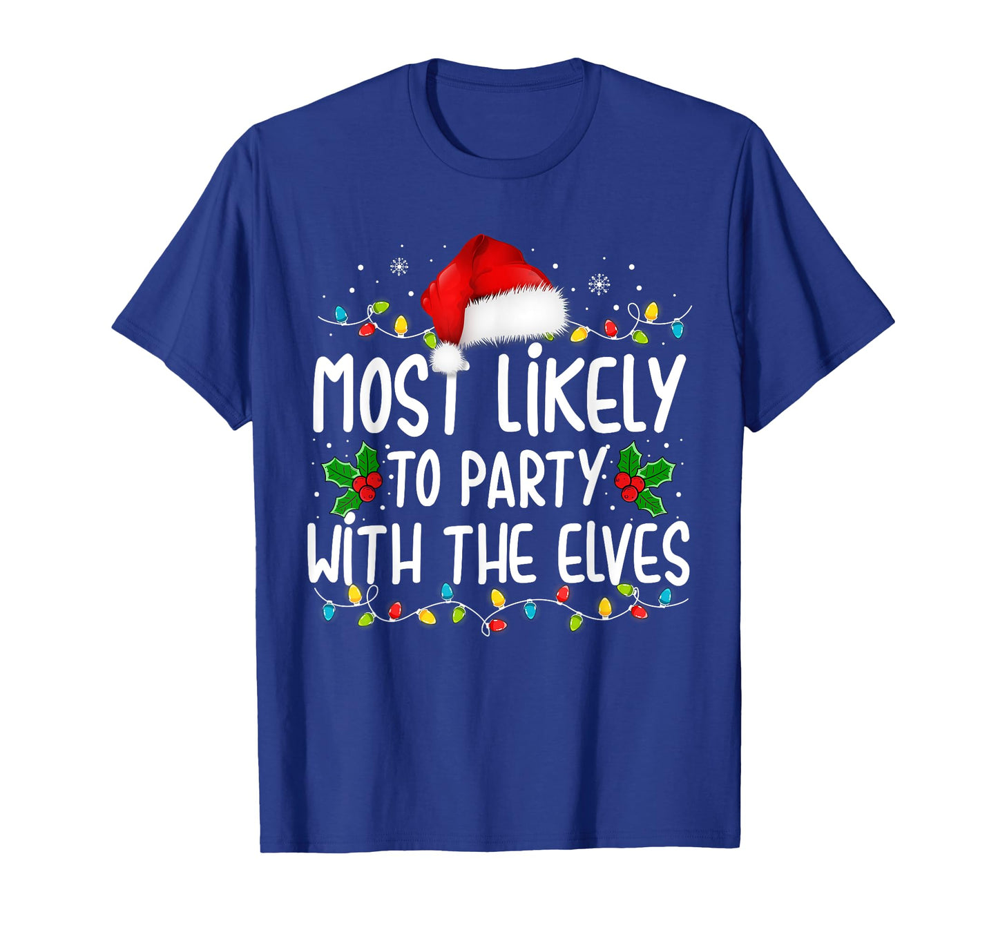 Funny Matching Christmas Most Likely To Party With The Elves T-Shirt