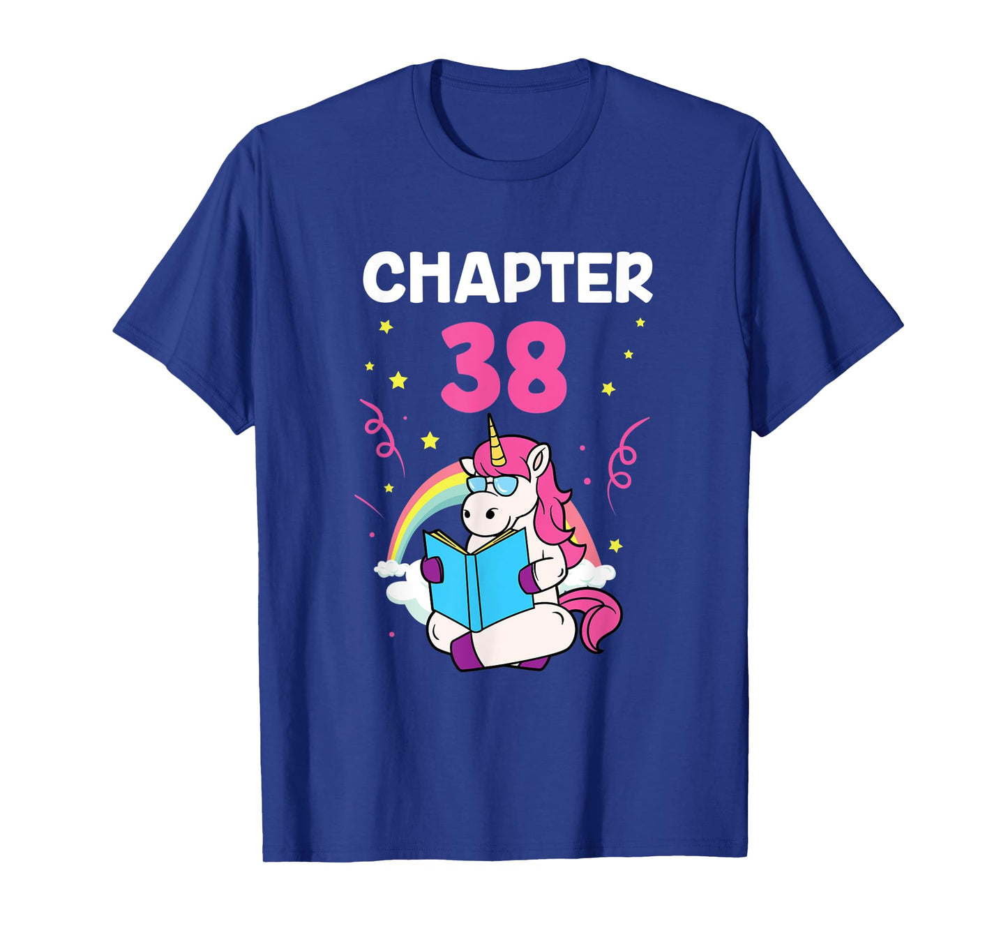 Chapter 38 38th Birthday Party Thirty Eight Years Unicorn T-Shirt