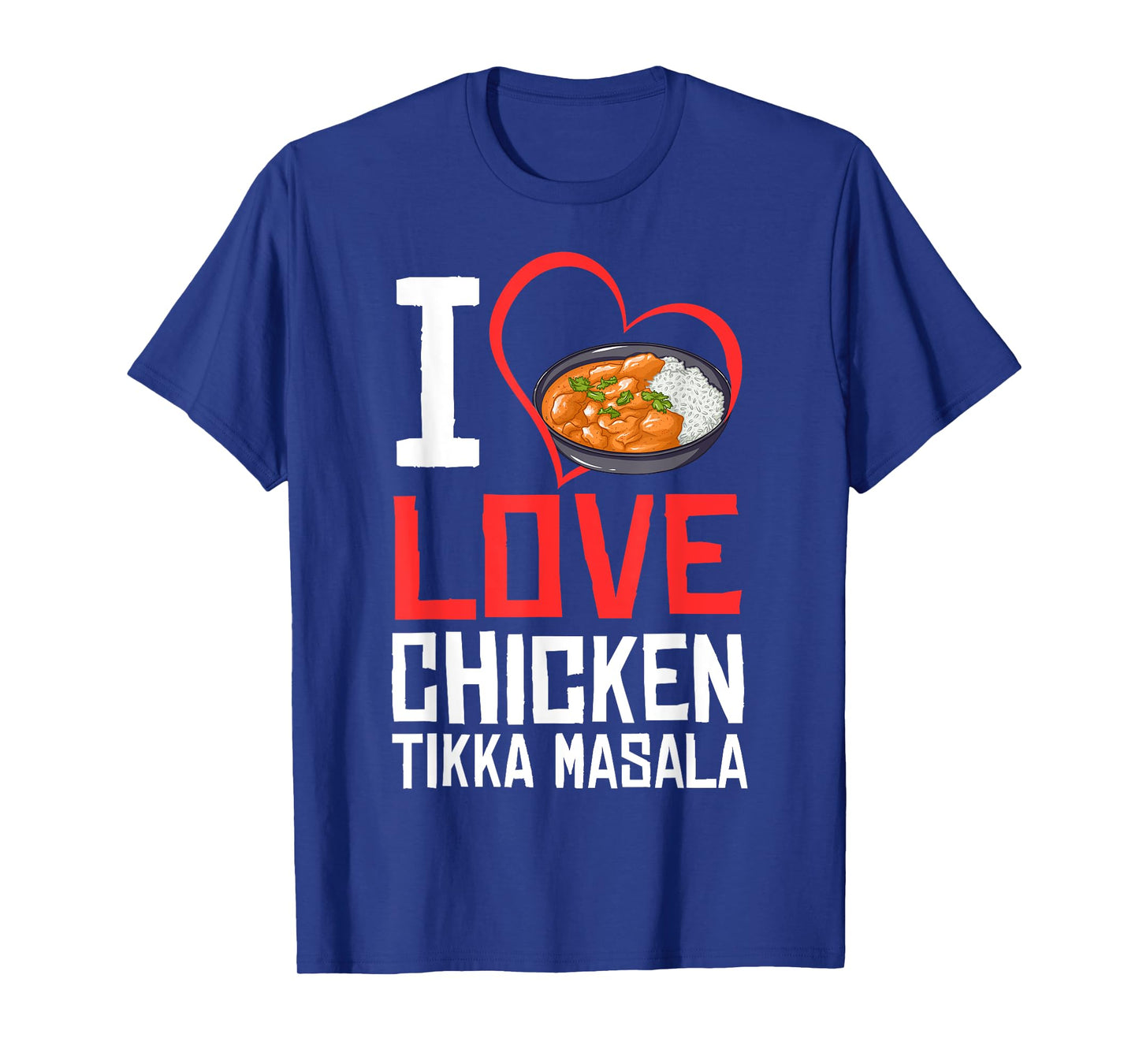 Chicken Tikka Masala Gift Indian Food T-Shirt