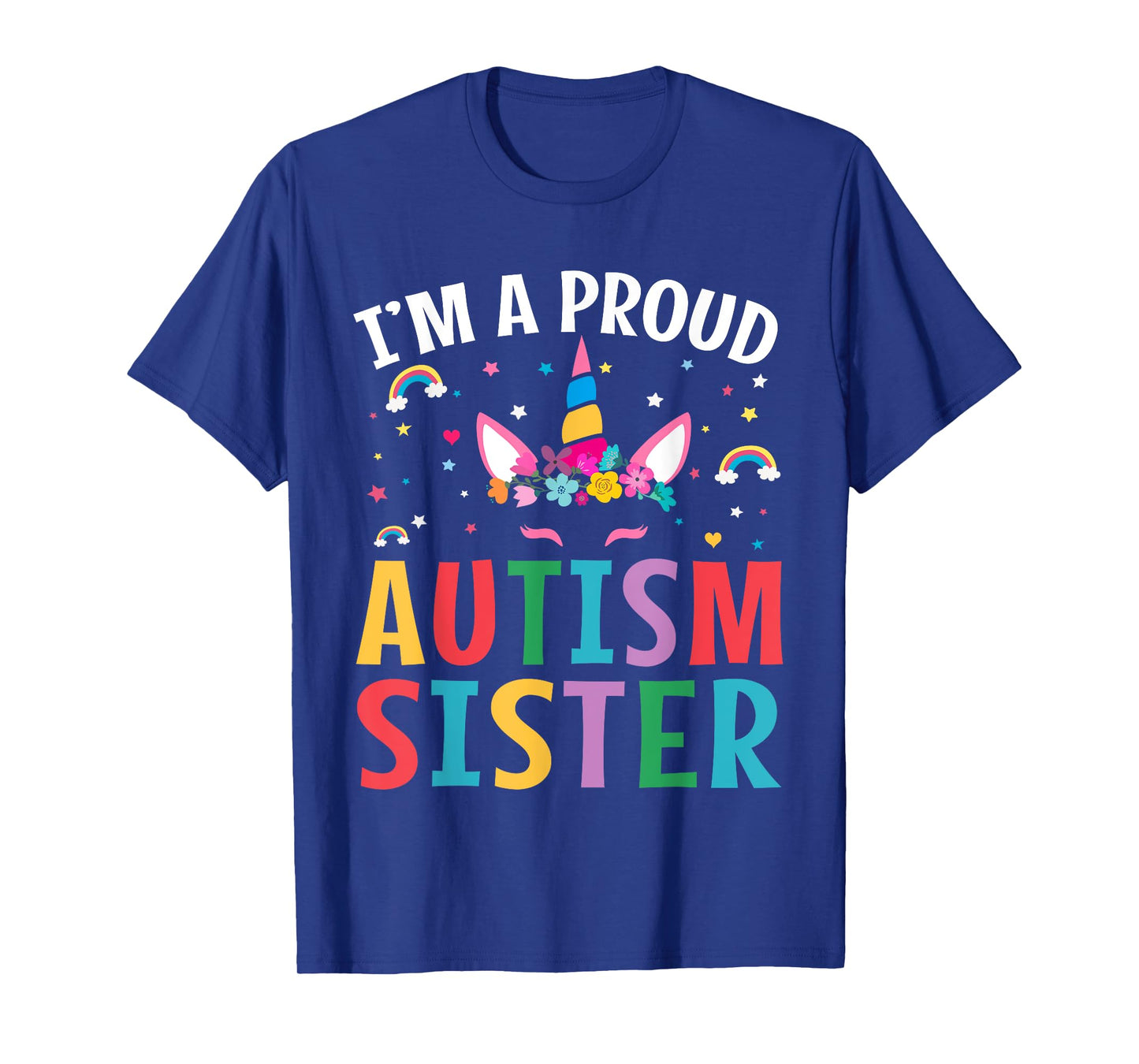 I'm A Proud Autism Sister Autism Awareness Unicorn Autism T-Shirt