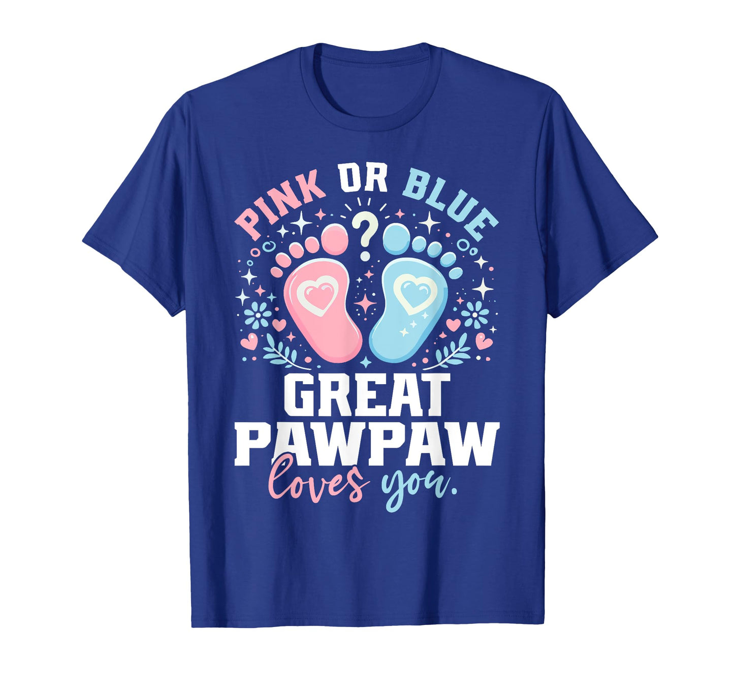 Pink or Blue Great Pawpaw Footprints Gender Reveal T-Shirt