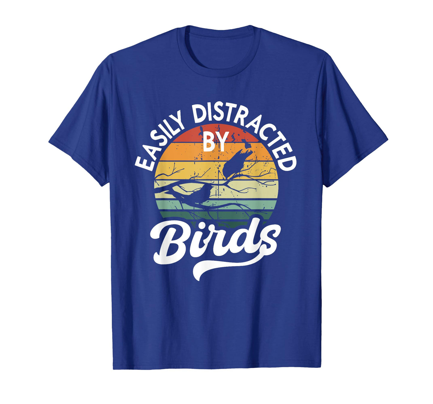 Easily Distracted by Birds, Funny Bird Lover T-Shirt