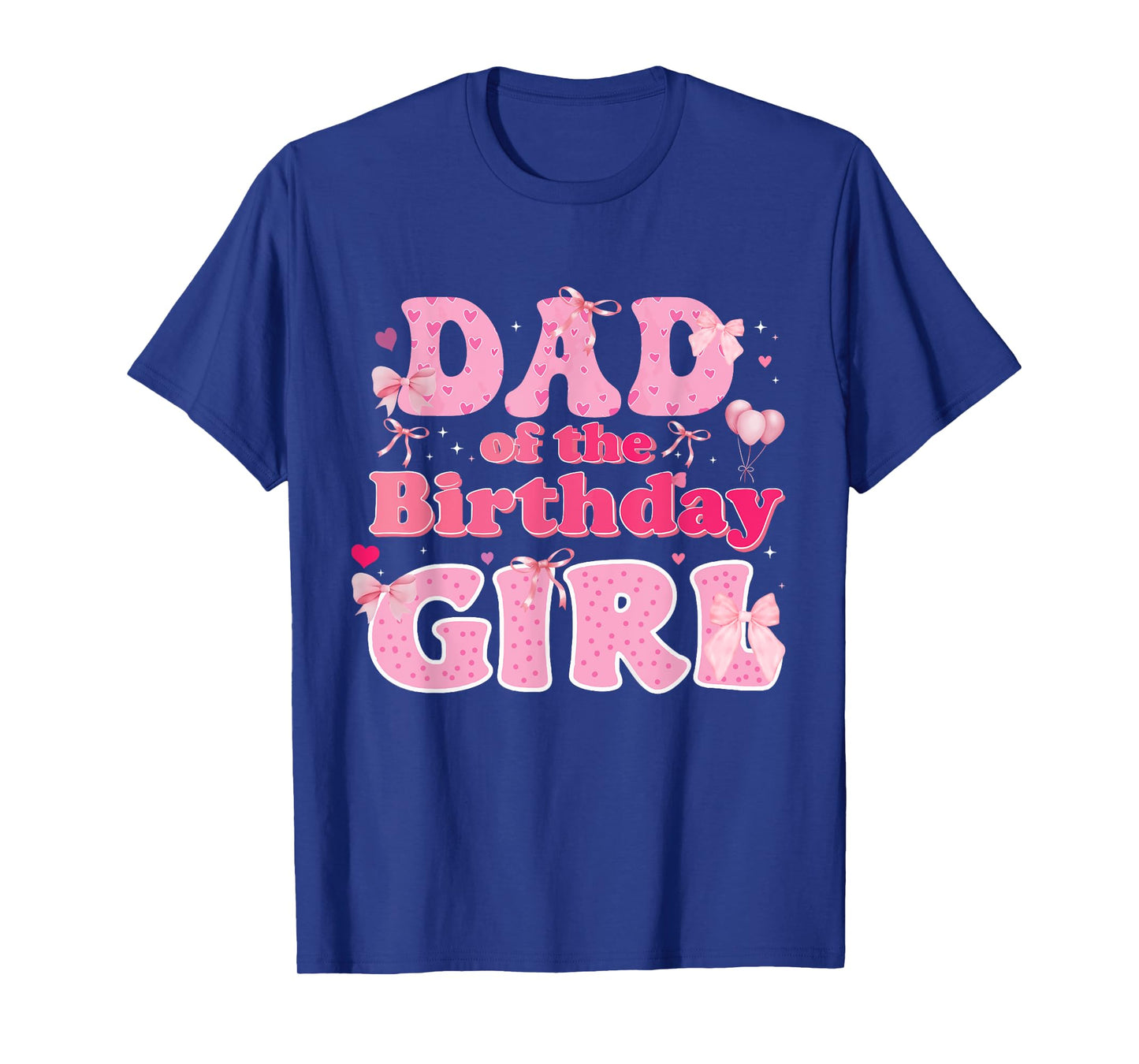 Dad Of The Birthday Girl Family Pink Coquette Bow T-Shirt
