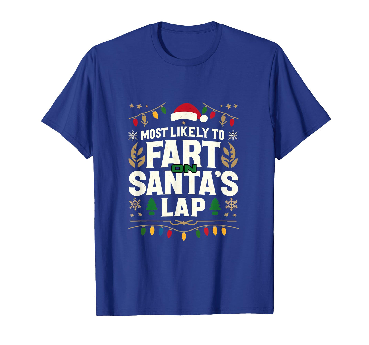 Group Matching Christmas Most Likely To Fart On Santas Lap T-Shirt