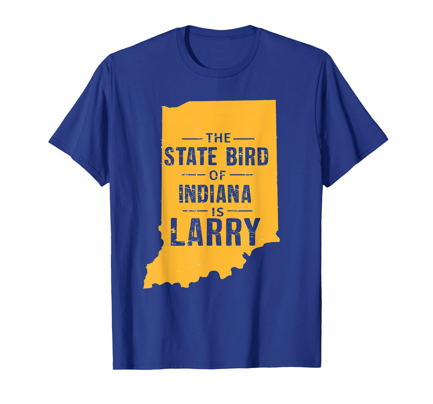 The State Bird Of Indiana Is Larry T-Shirt