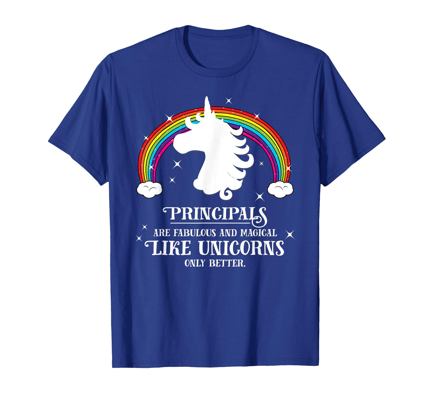 Principals are Magical Like Unicorns Funny Tshirt Gift T-Shirt