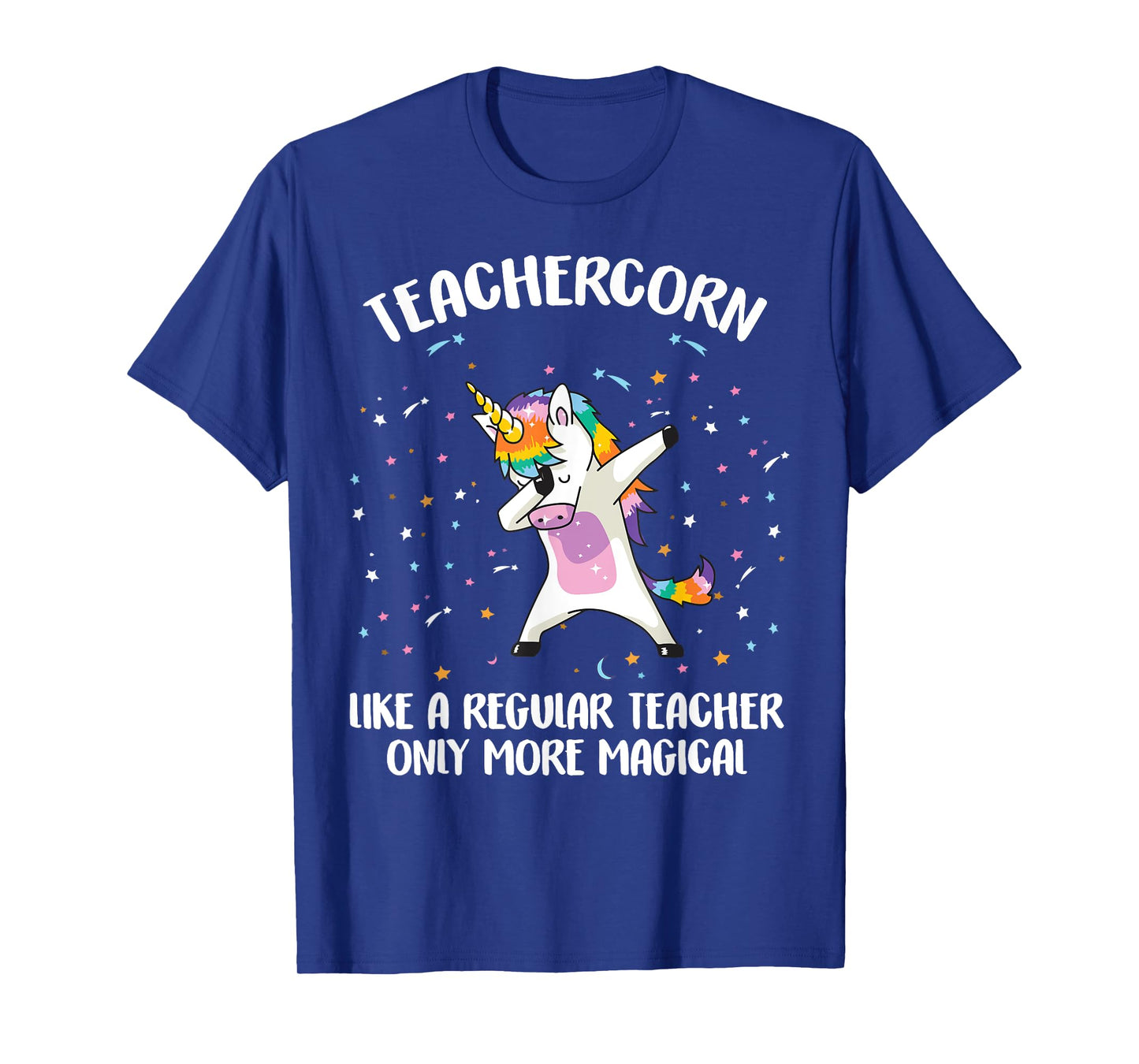 Teachercorn Unicorn Teacher More Magical Gift Back to School T-Shirt for Men Women