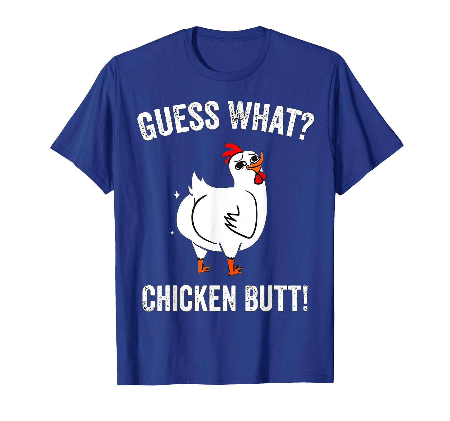 Funny Animal Guess What Chicken Butt Cute Chickens Buffs T-Shirt