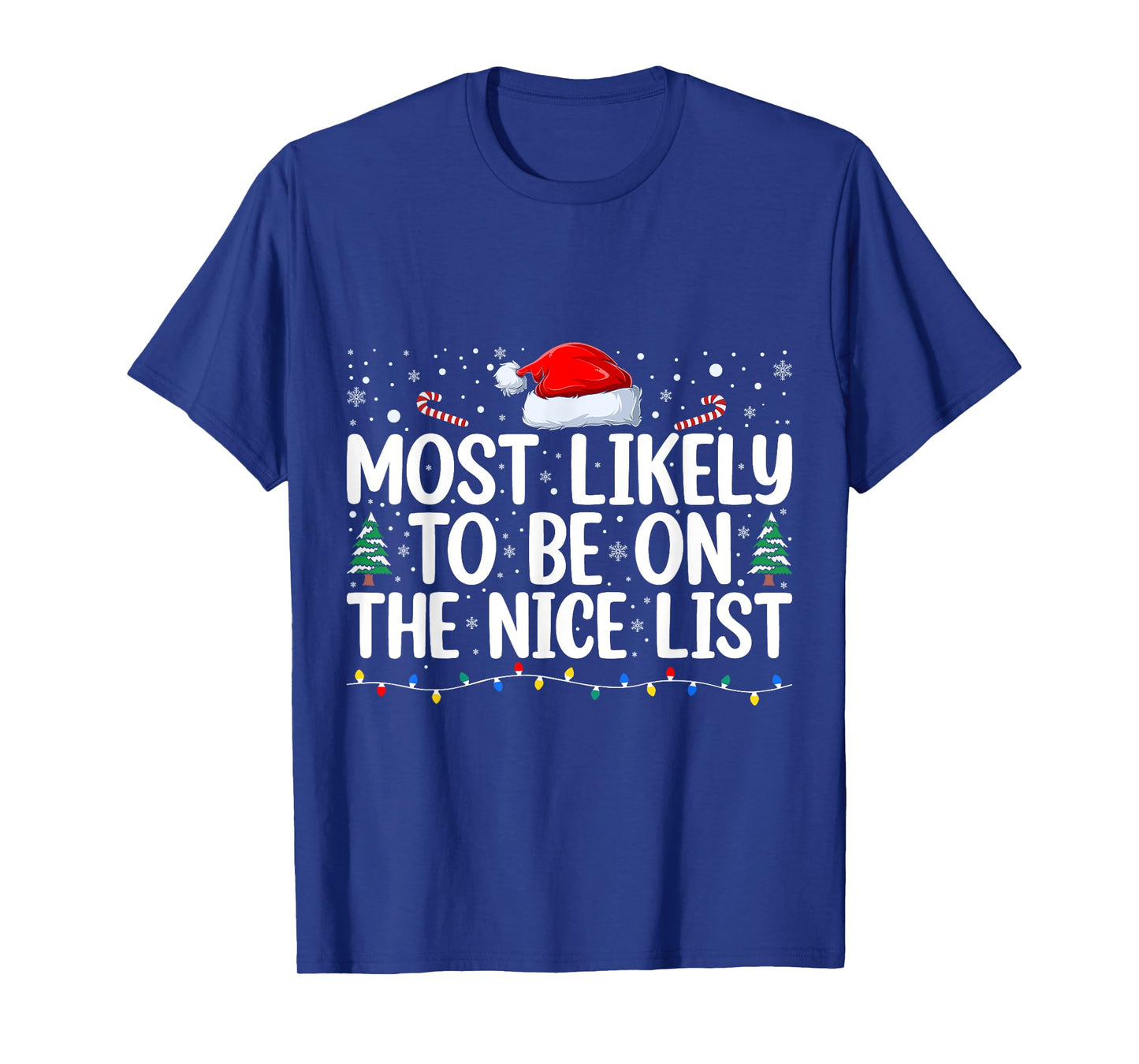 Most Likely To Be On The Nice List Christmas Family Matching T-Shirt