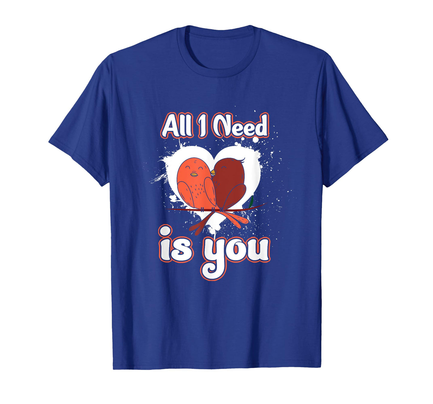 Love Birds Valentine's Day Feb 14 Alles ich brauche bist du T-Shirt