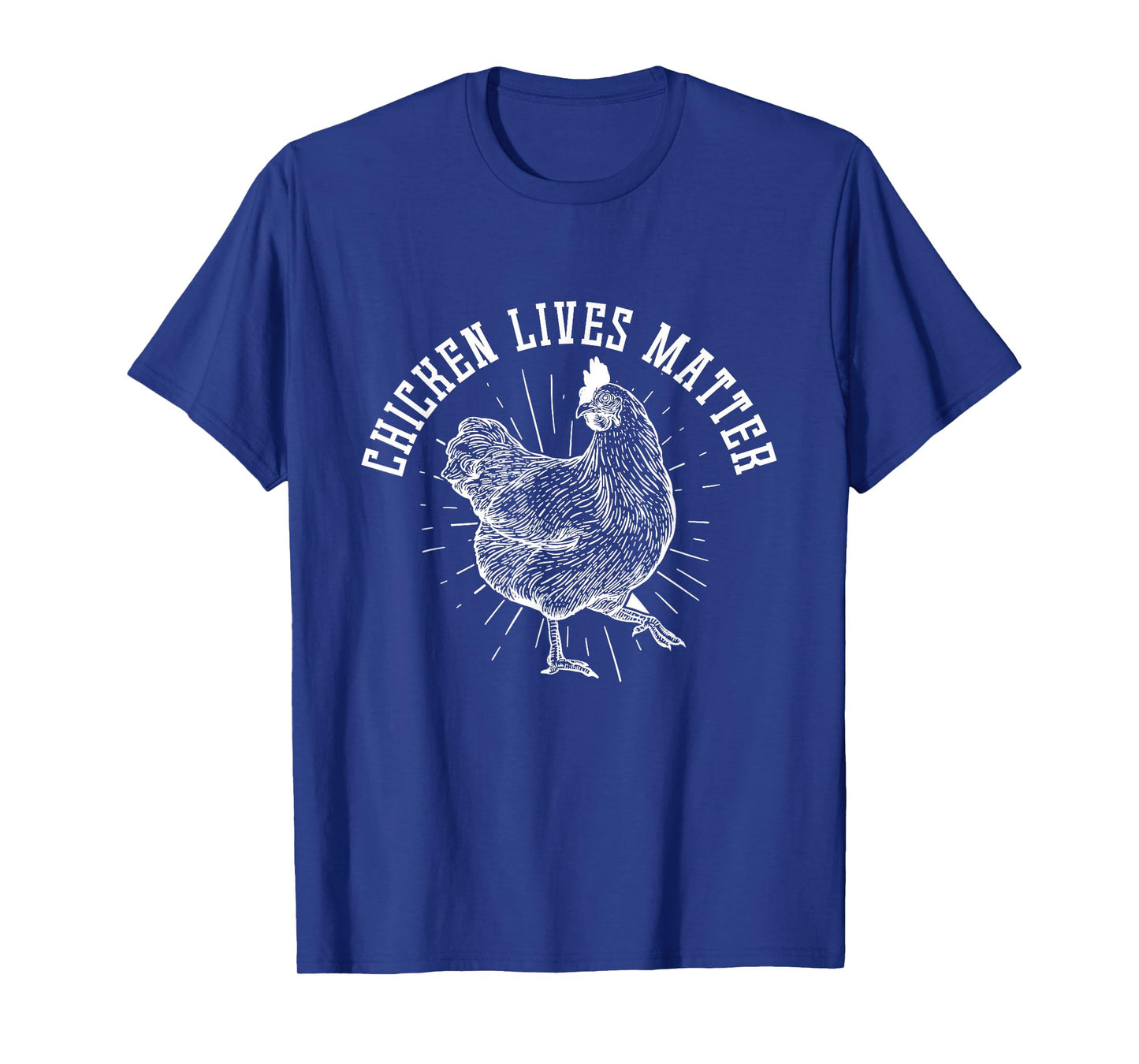 Chicken Lives Matter Chicken T-Shirt