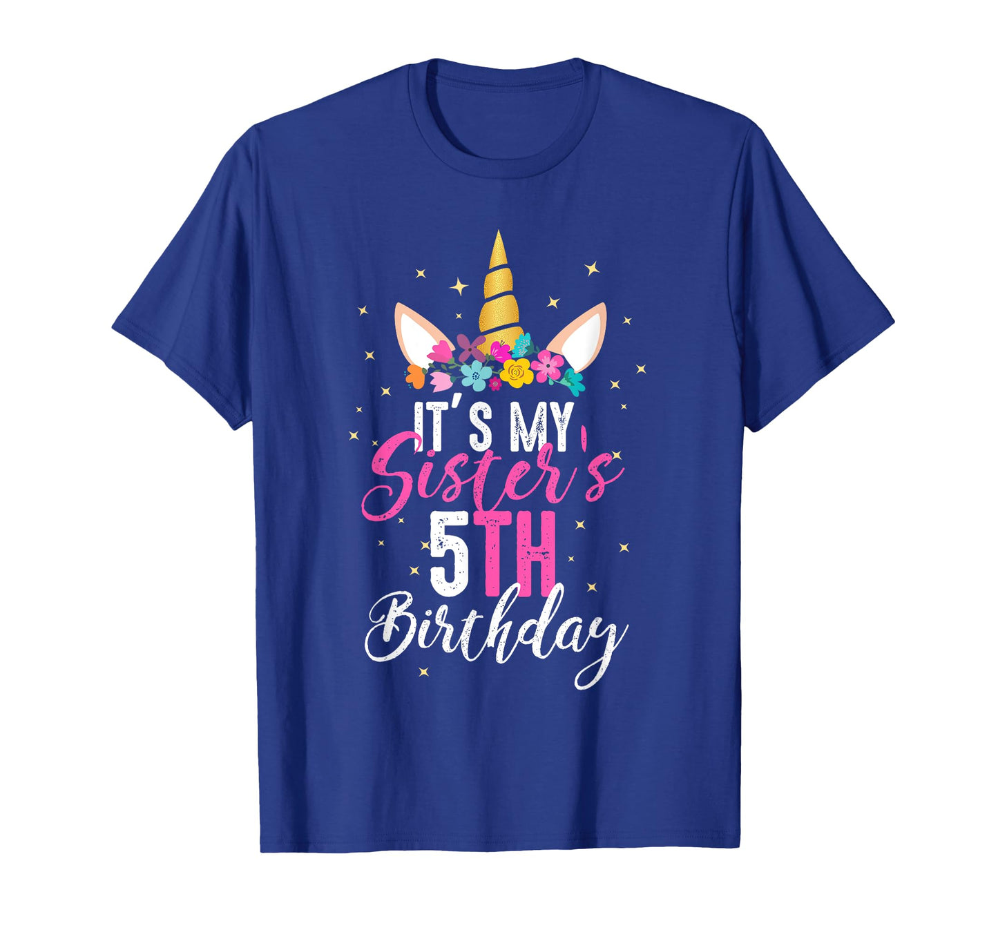 Its My Sisters 5th Birthay Sibling Gift Unicorn Birthday T-Shirt