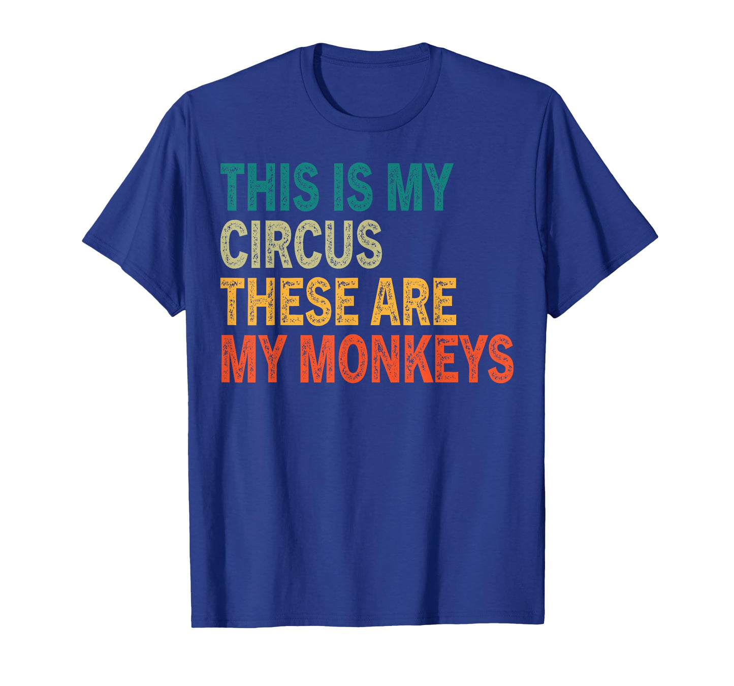 This Is My Circus These Are My Monkeys Retro Vintage Funny T-Shirt