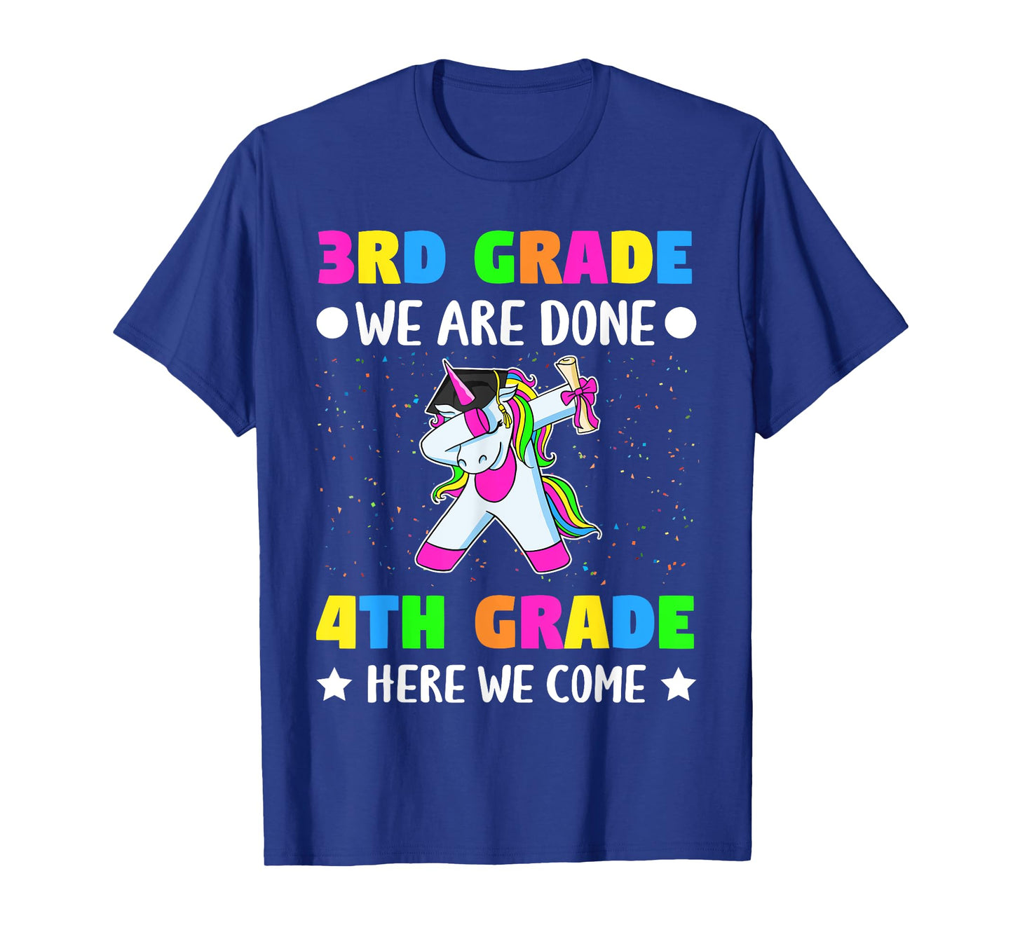 Third Grade we are done Fourth grade here we come T-Shirt