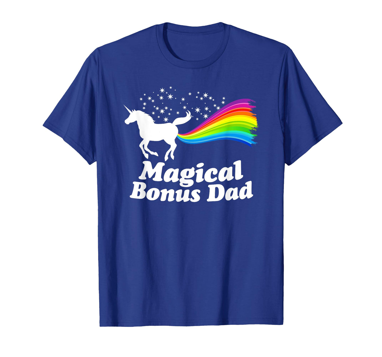 Magical Bonus Dad Unicorn Farting Rainbow T Shirt -Funny Tee T-Shirt