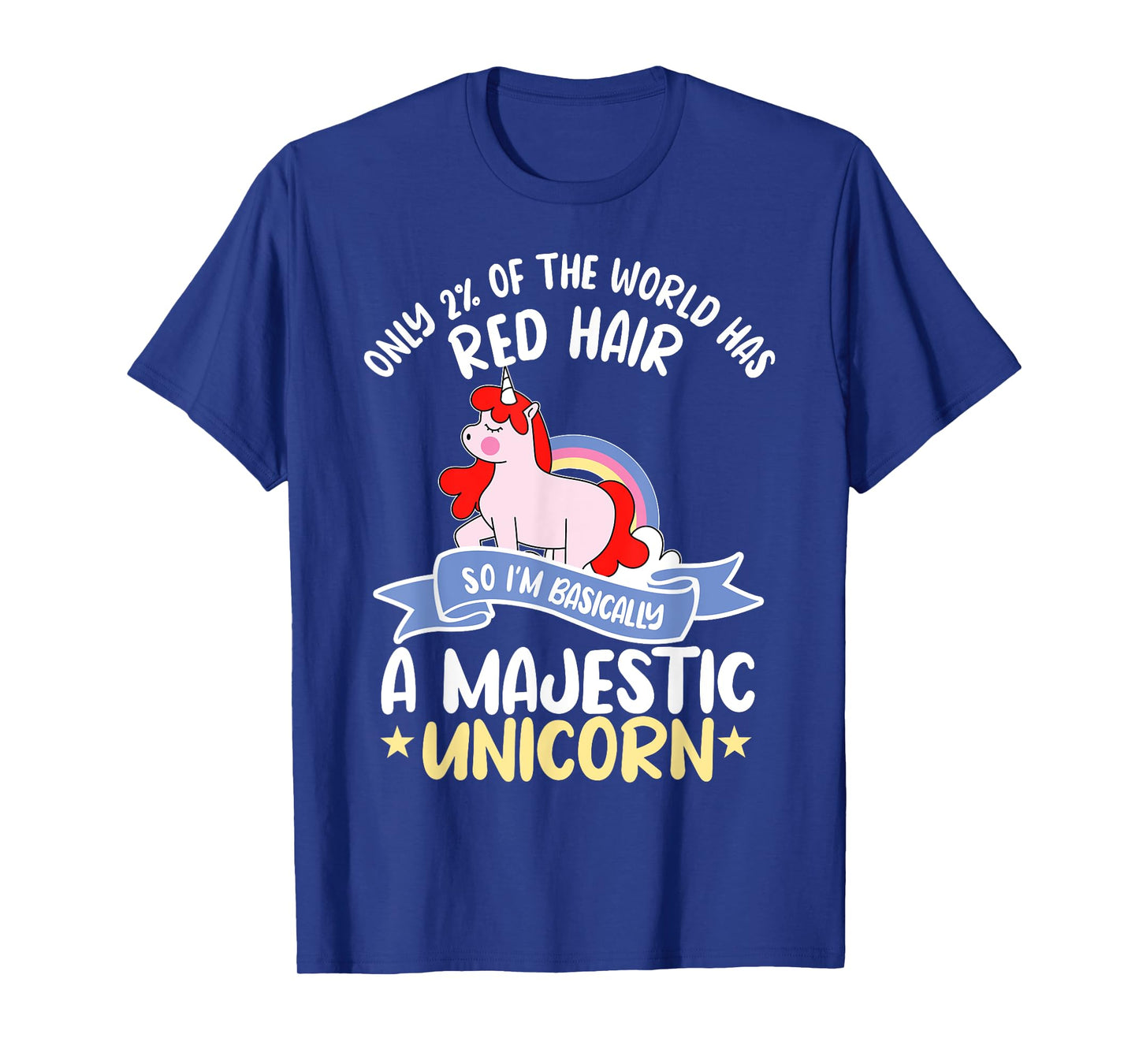 Only 2% Of The World Has Red Hair Unicorn Ginger Redhead T-Shirt
