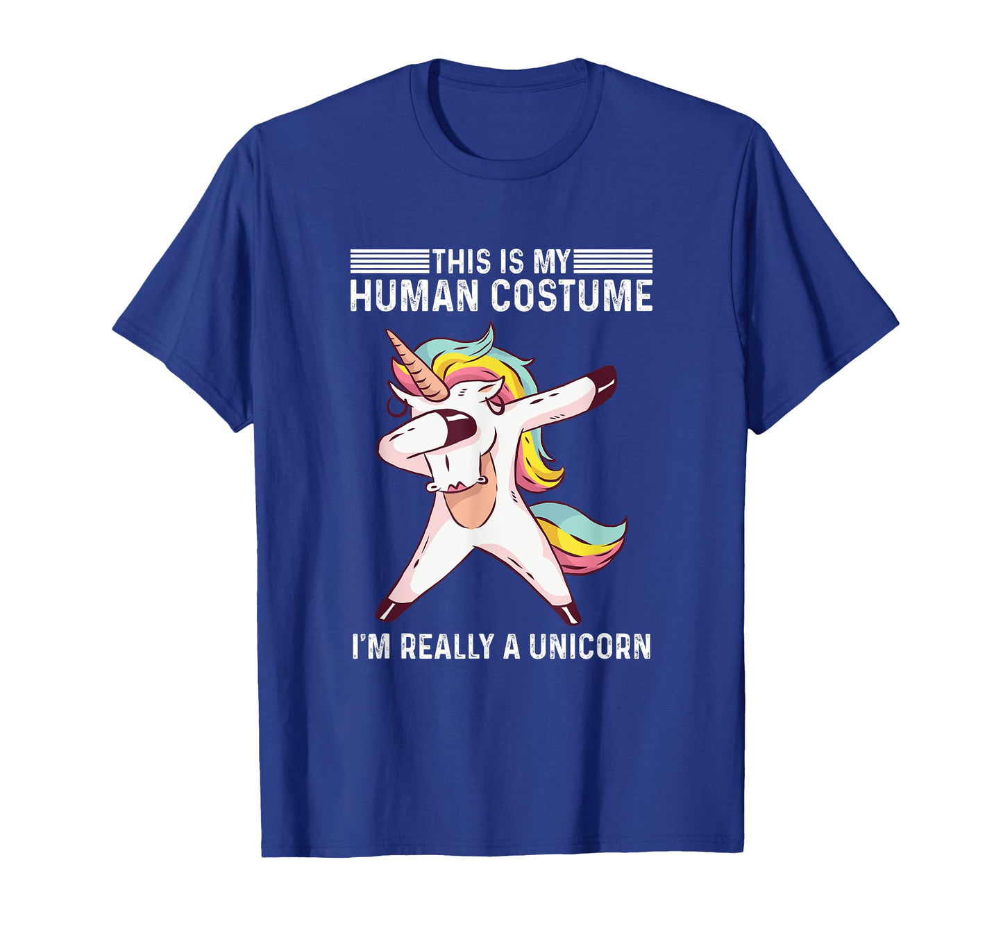 This Is My Human Costume I'm Really A Unicorn T-Shirt