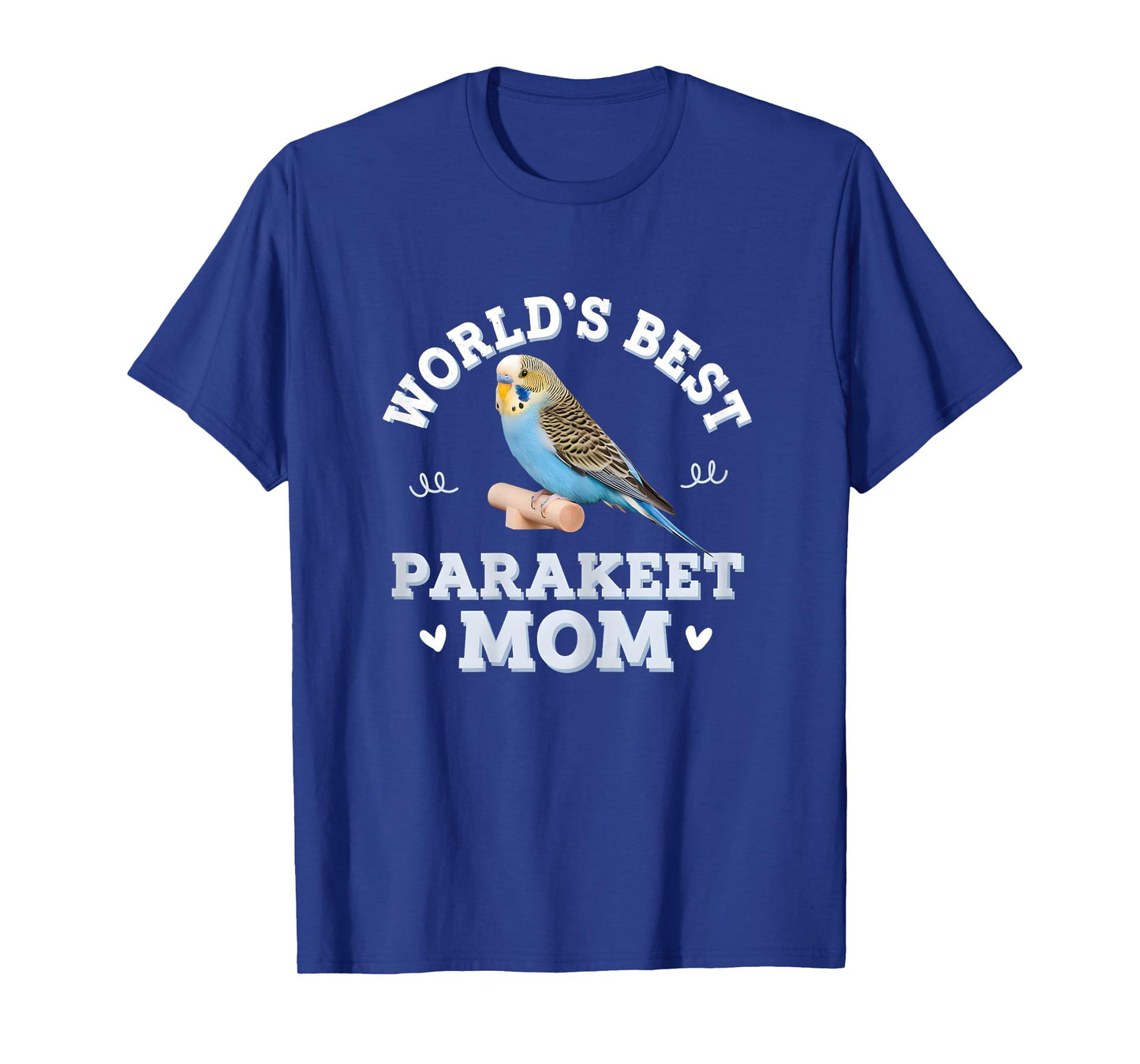 Womens Blue Parakeet Mom World's Best Funny Budgie Mother's Day T-Shirt