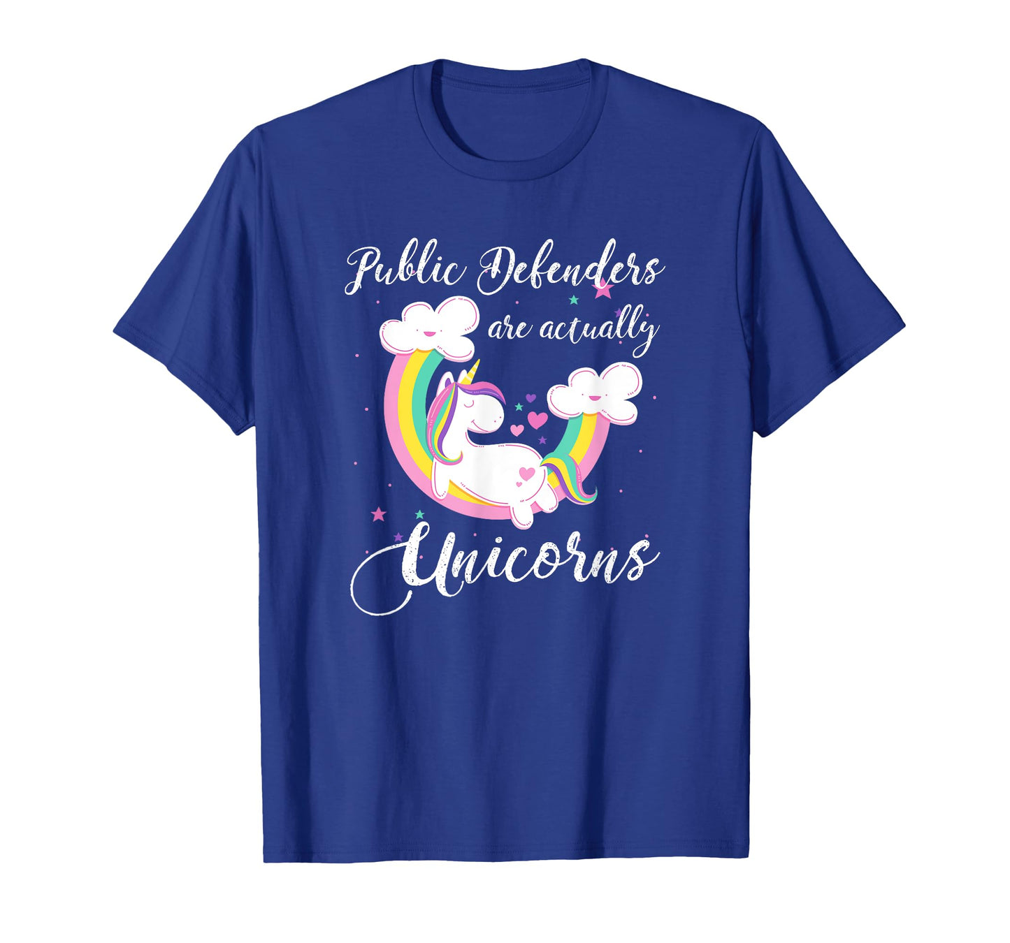 Public Defenders Are Actually Unicorns Shirt T-Shirt
