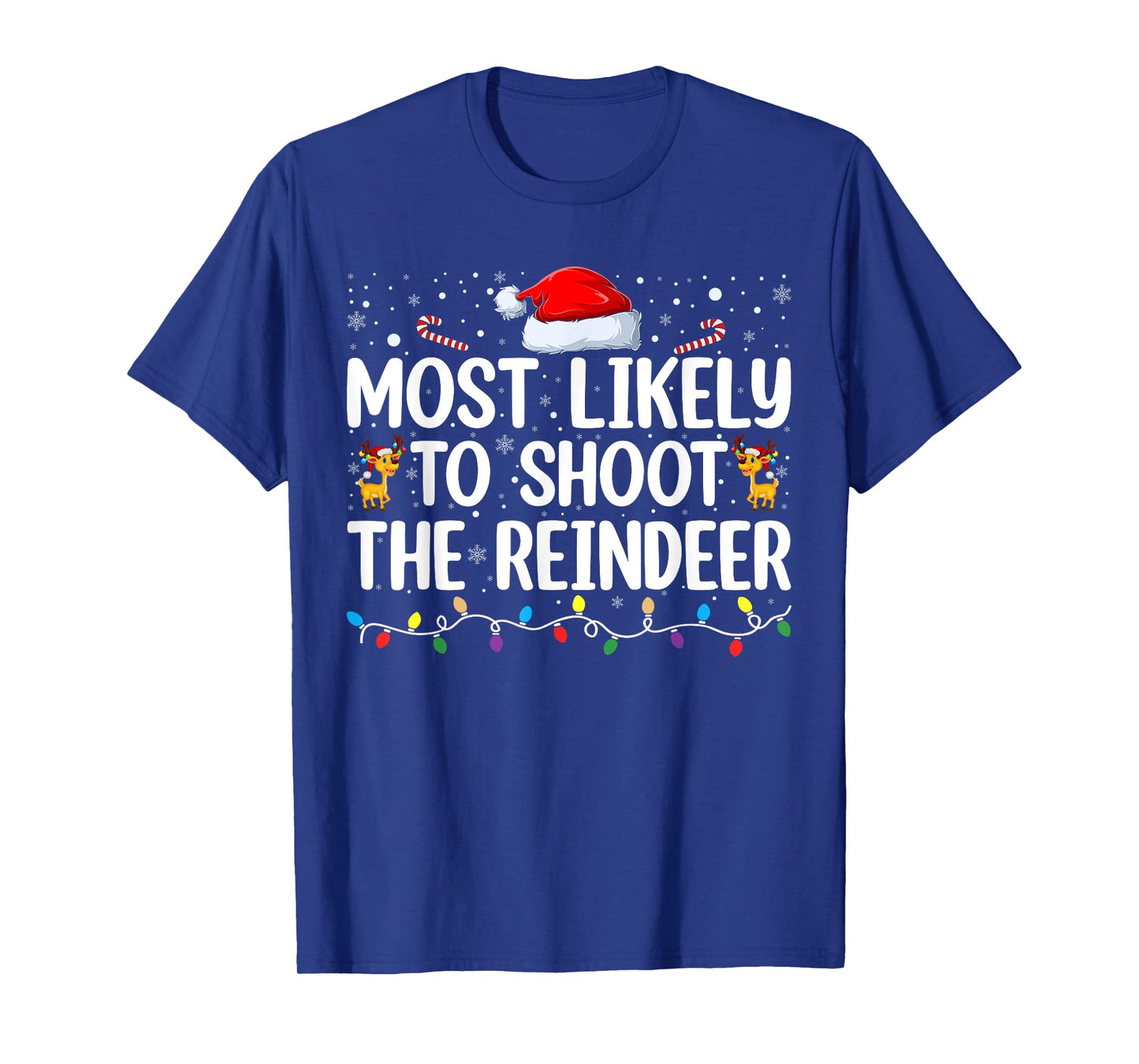 Most Likely To Shoot The Reindeer Christmas Family Matching T-Shirt