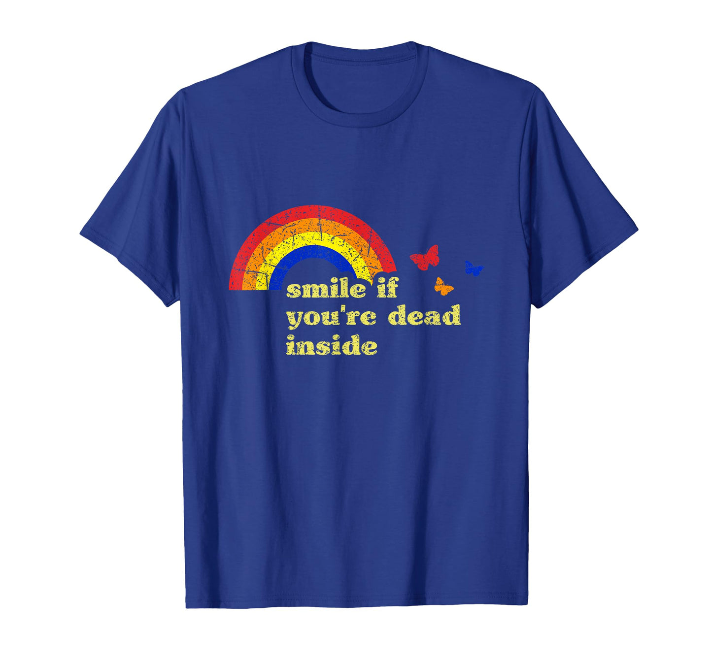 "Smile if You're Dead Inside" Rainbow Lt Vintage Dark Humor T-Shirt