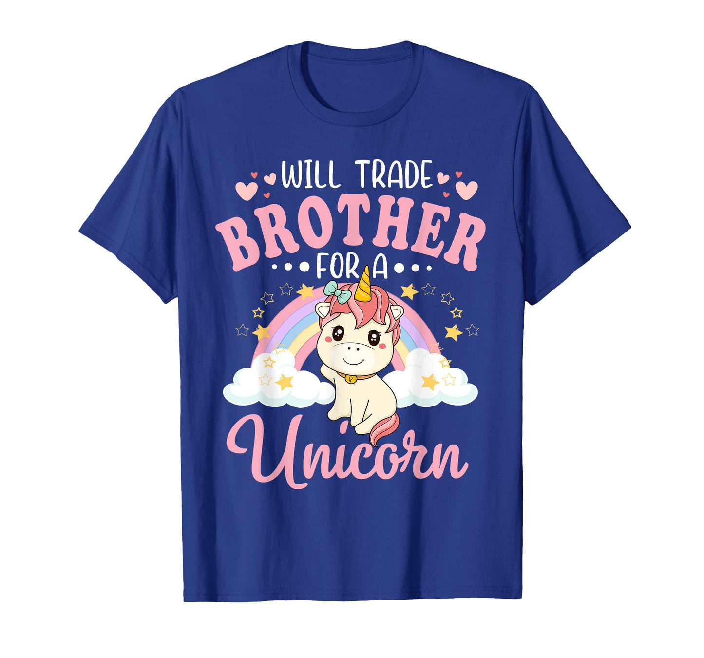 Will Trade Brother For Unicorn Funny Sister Loves Unicorn T-Shirt