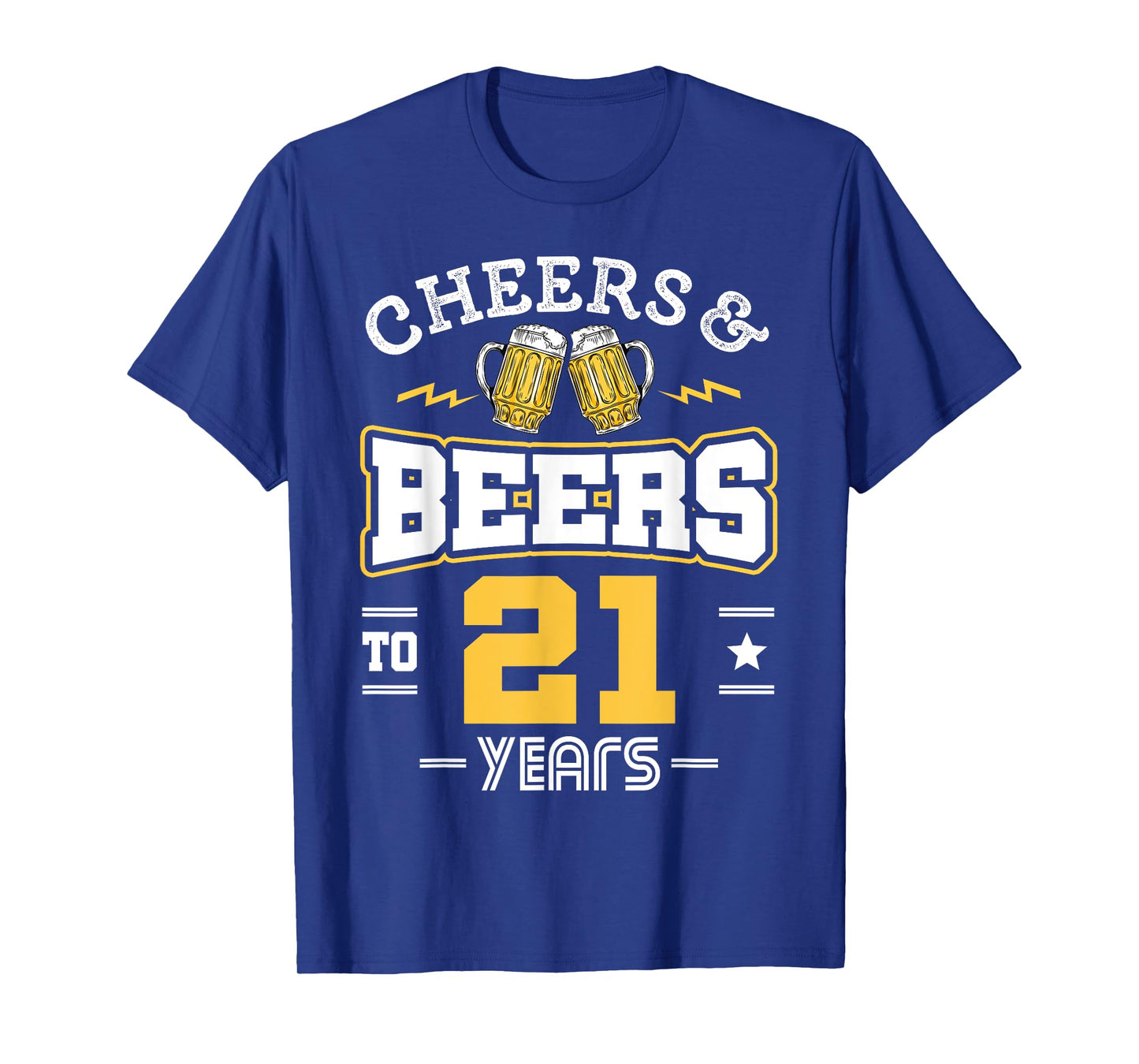 21st Birthday Cheers And Beers to 21 Years Funny Gift T-Shirt