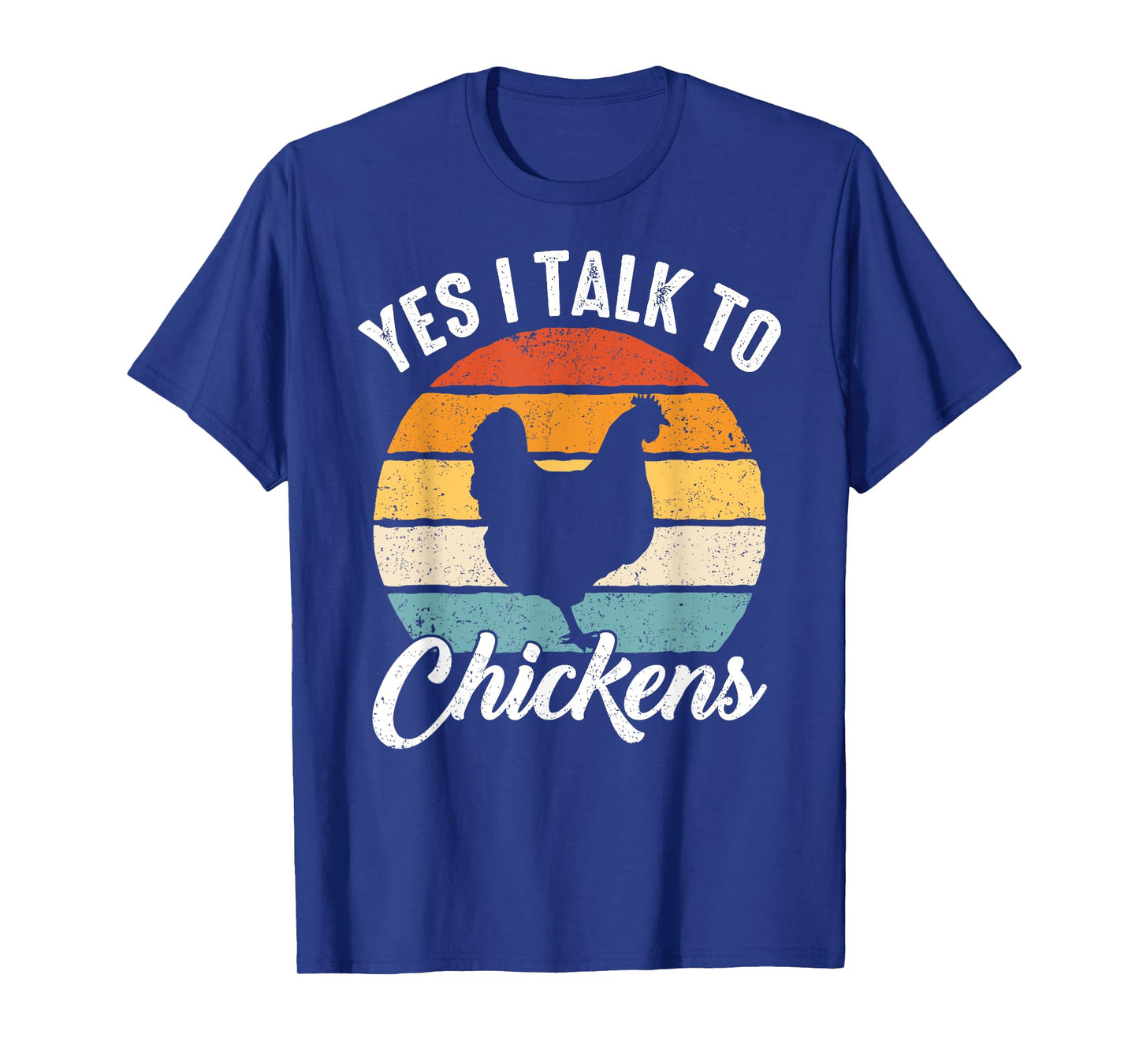 Chicken Yes I talk to chickens T-Shirt