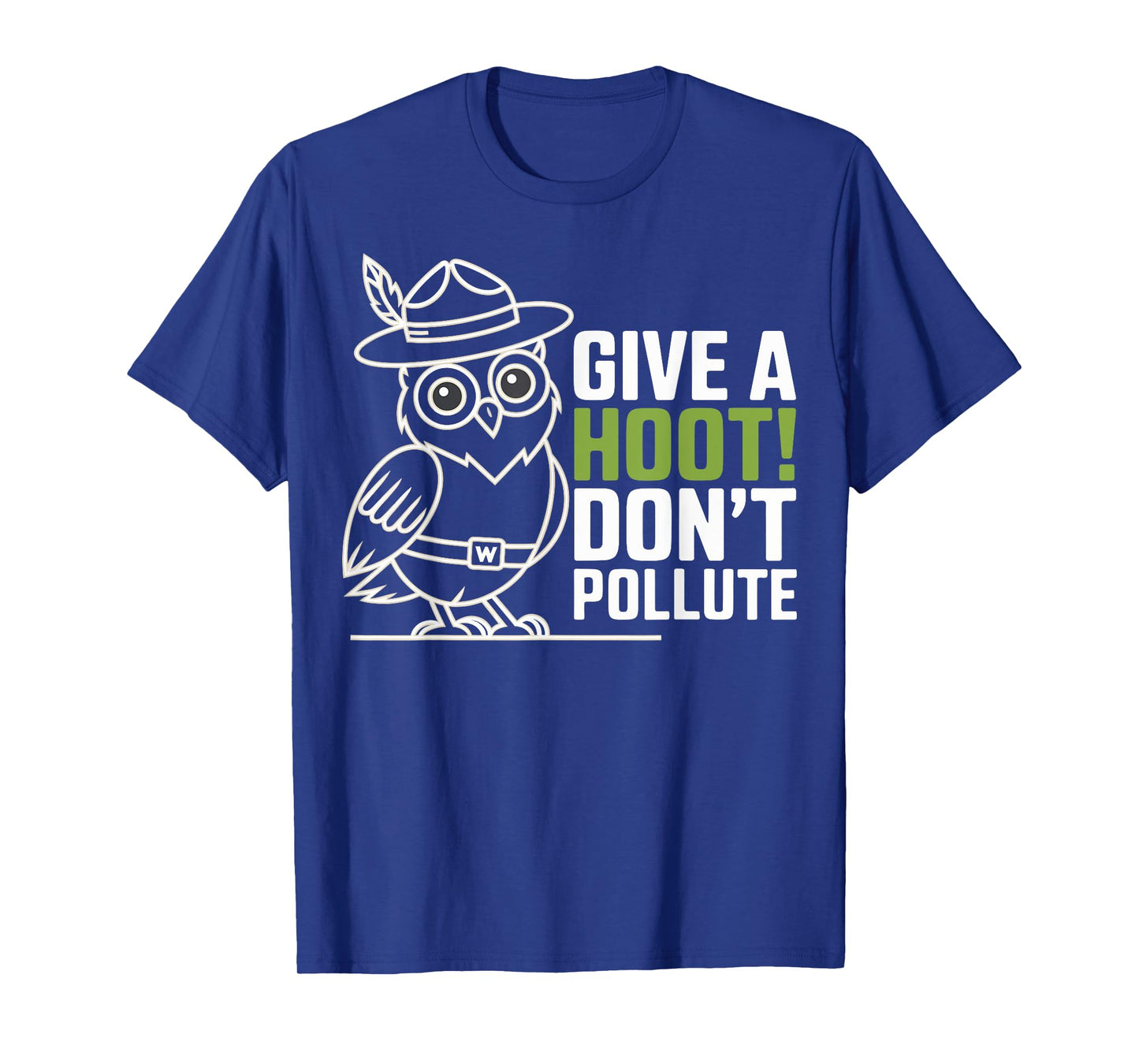 Funny don´t Pollute Owl Pun Bird Lover Sarcastic Give Hoot T-Shirt