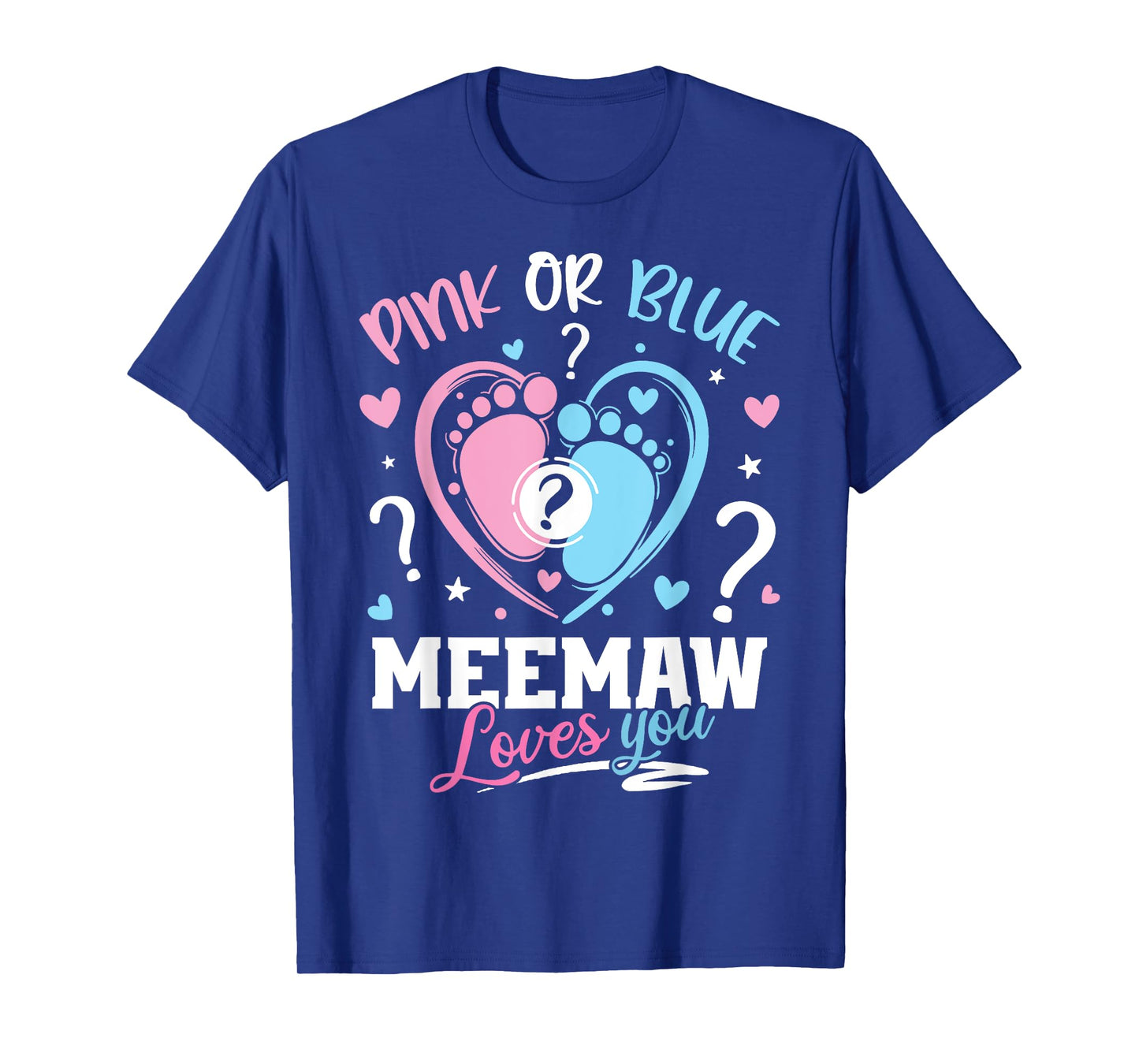 Pink Or Blue Meemaw Loves You Gender Reveal Baby T-Shirt