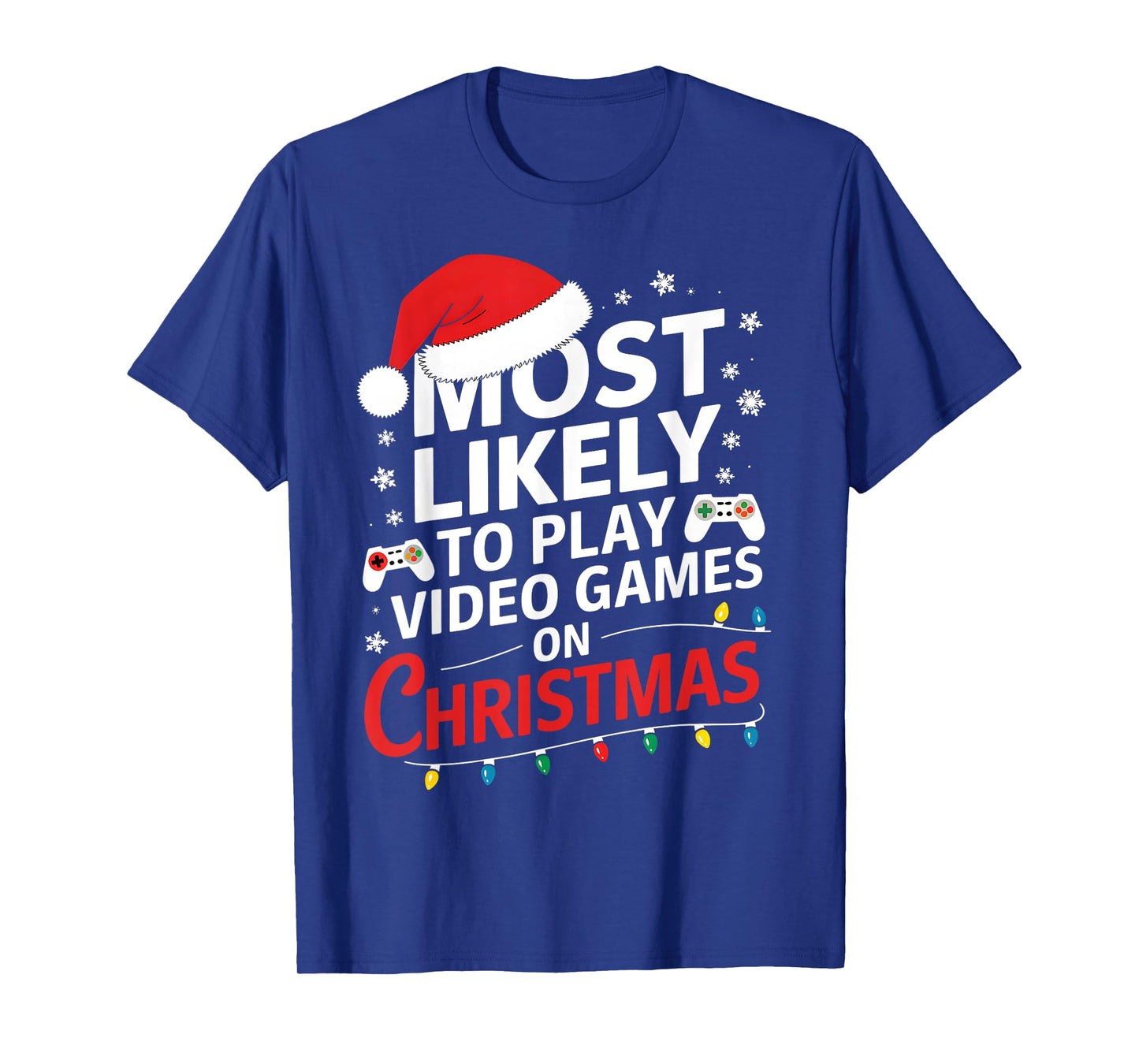 Most Likely To Play Video Games On Christmas video game love T-Shirt