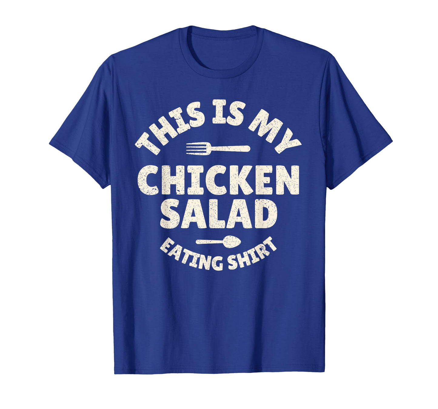Funny This Is My Chicken Salad Eating T-Shirt