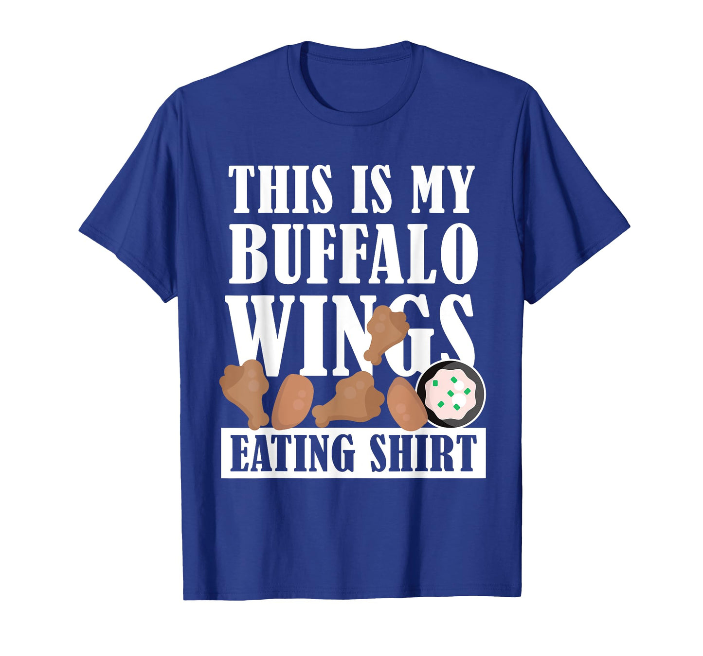 Chicken Buffalo Wings - This is My Buffalo Wings Eating T-Shirt