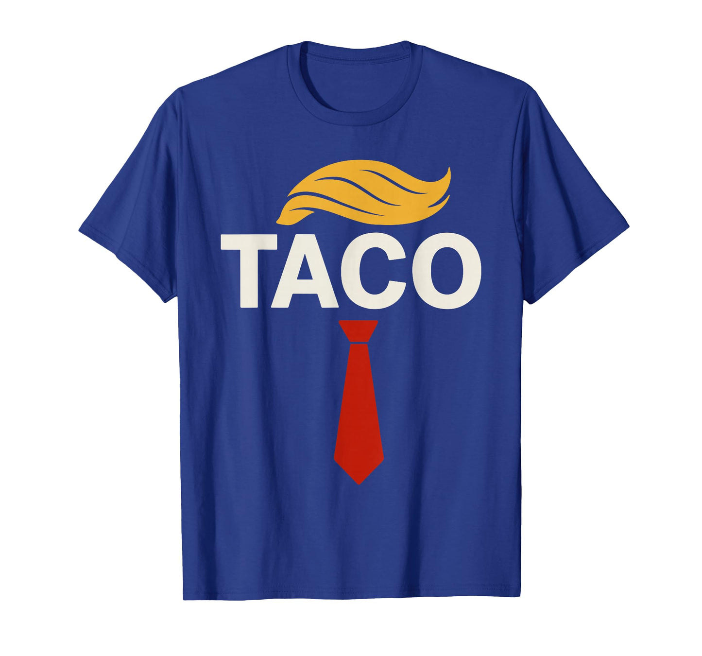 T.A.C.O. Trump's Always Chicken Out Taco T-Shirt