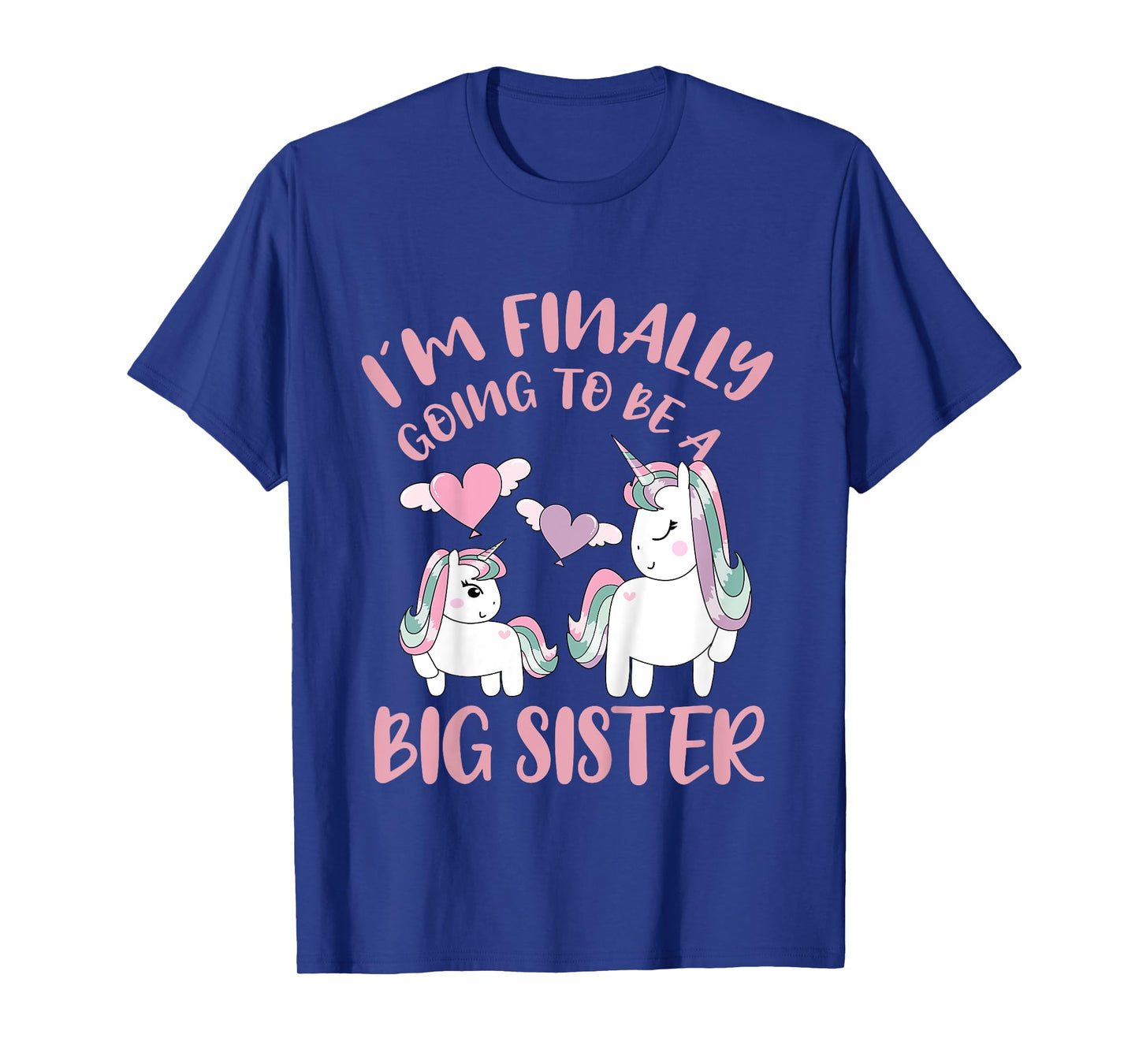 I'm Finally Going To Be A Big Sister Unicorn Outfit T-Shirt
