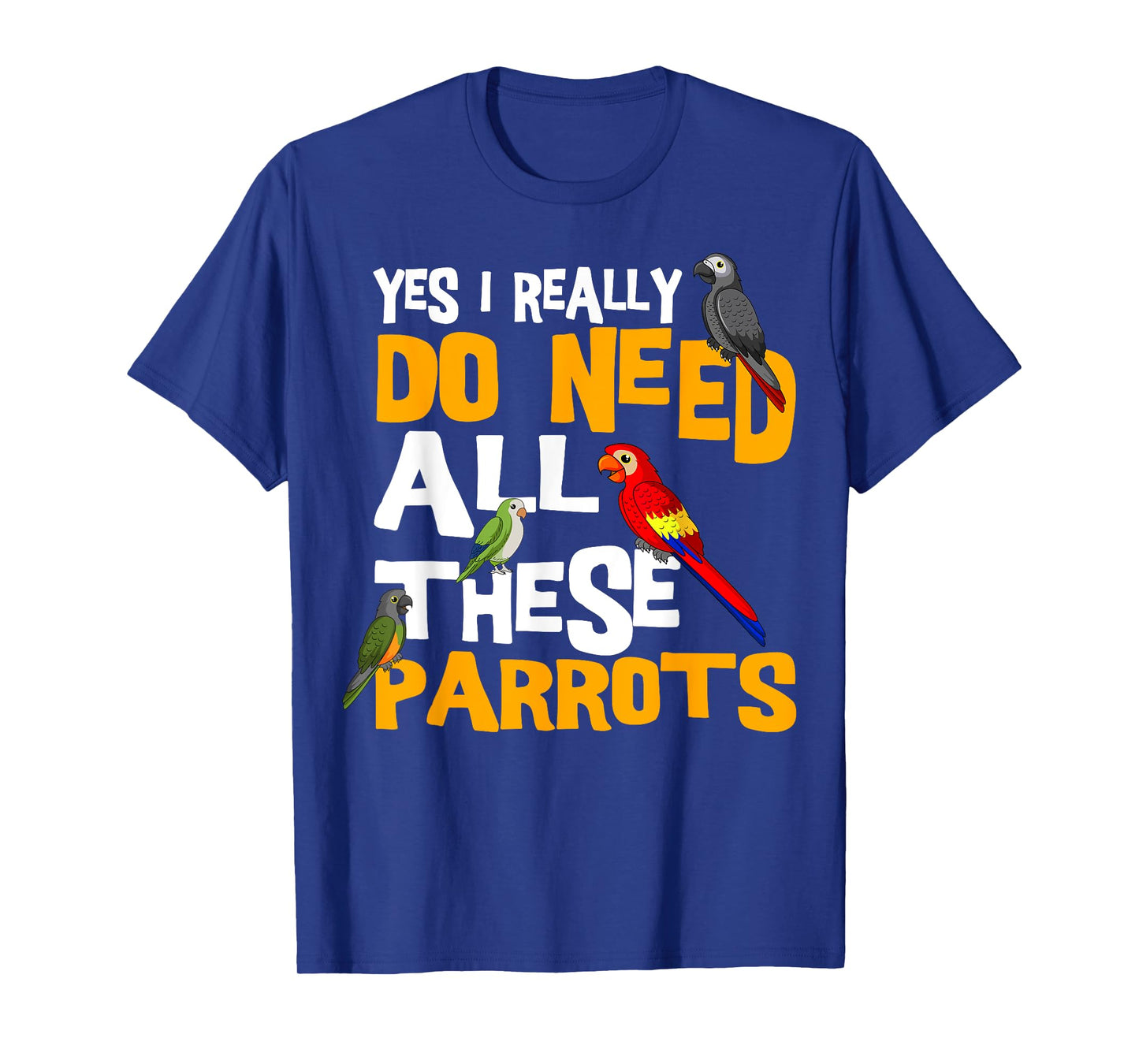 Cool Parrot Bird Lover Apparel Parrot Parakeet Cockatoo Bird African Grey Tiel Quarrion T-Shirt