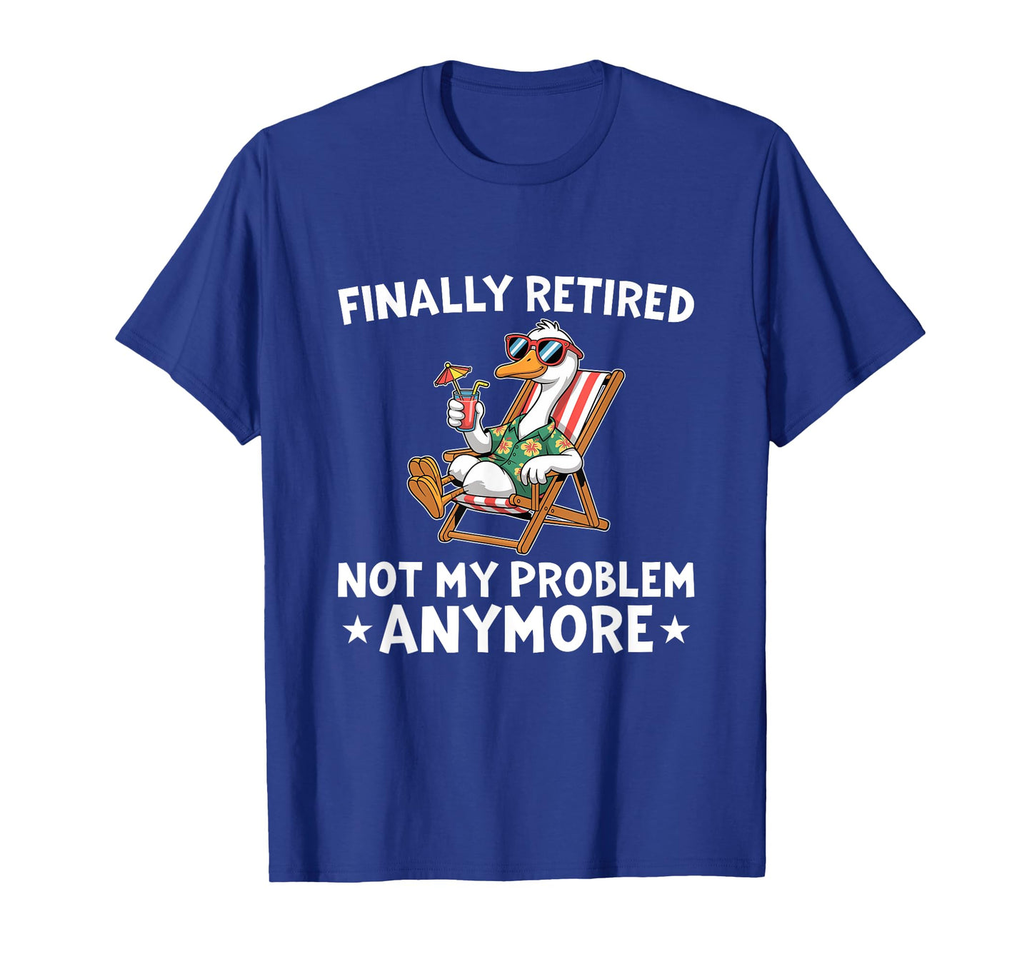 Retirement Goose In A Deckchair Finally Retired T-Shirt