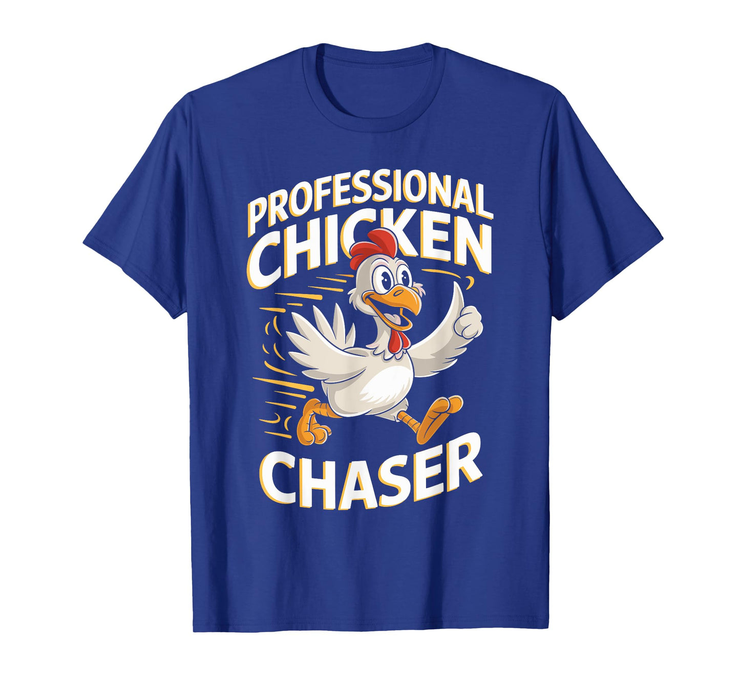 Professional Chicken Chaser T Shirt for Chicken Lovers T-Shirt