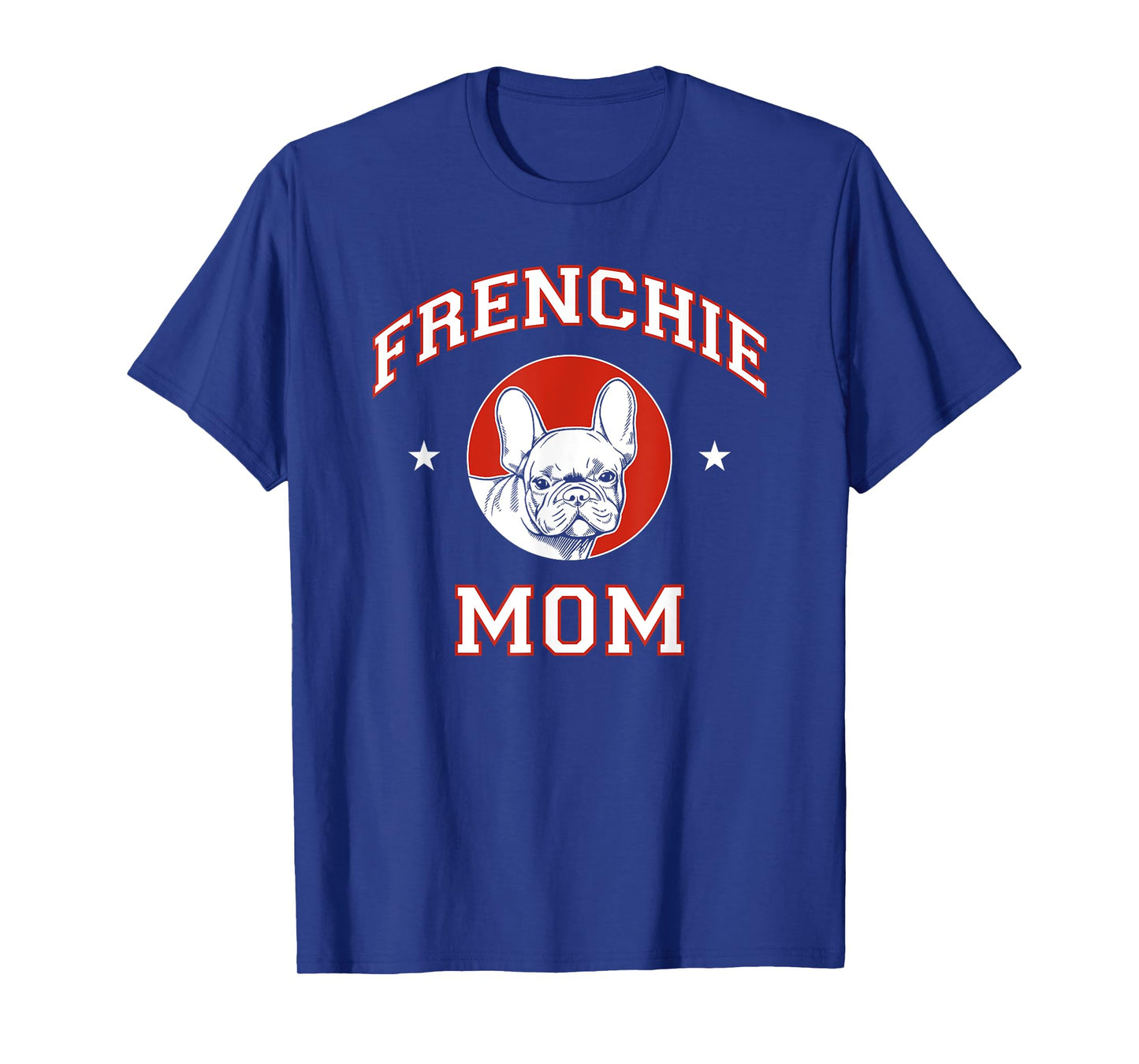 French Bulldog Mom Dog Mother T-Shirt