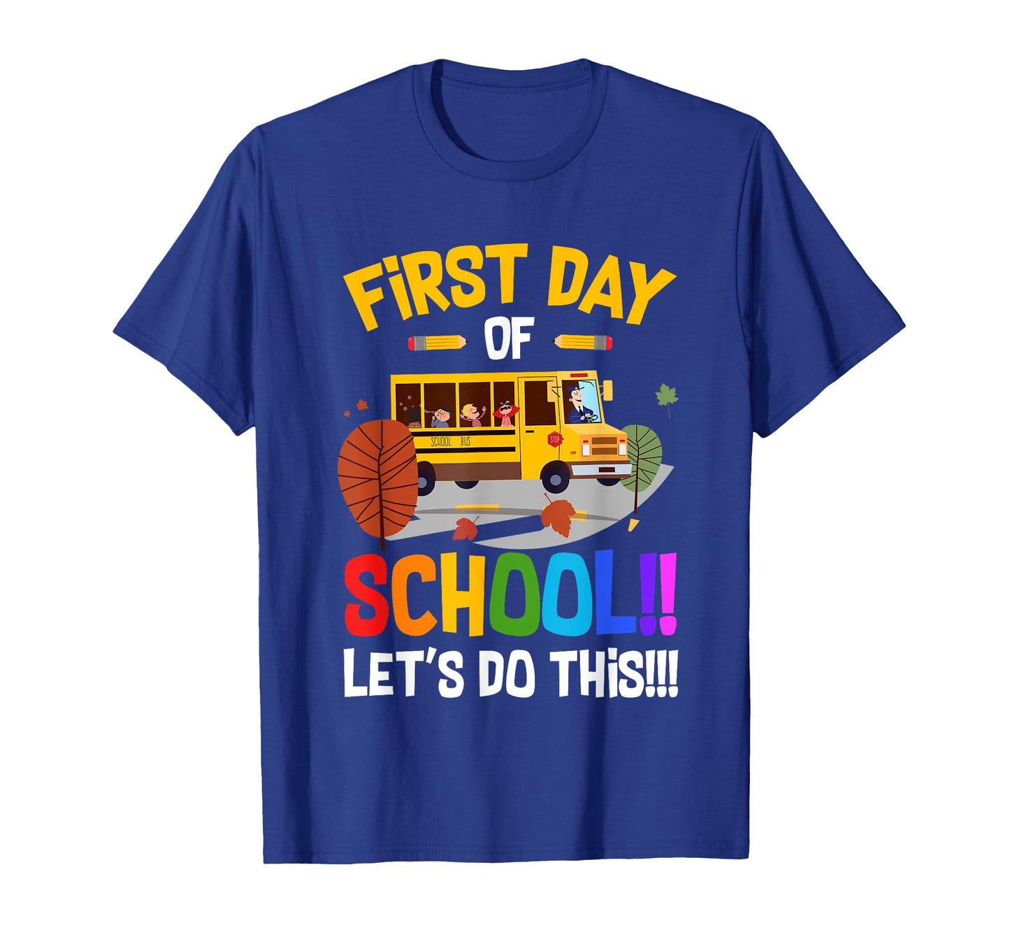First Day of School Bus Driver Kids Teacher Back to School T-Shirt