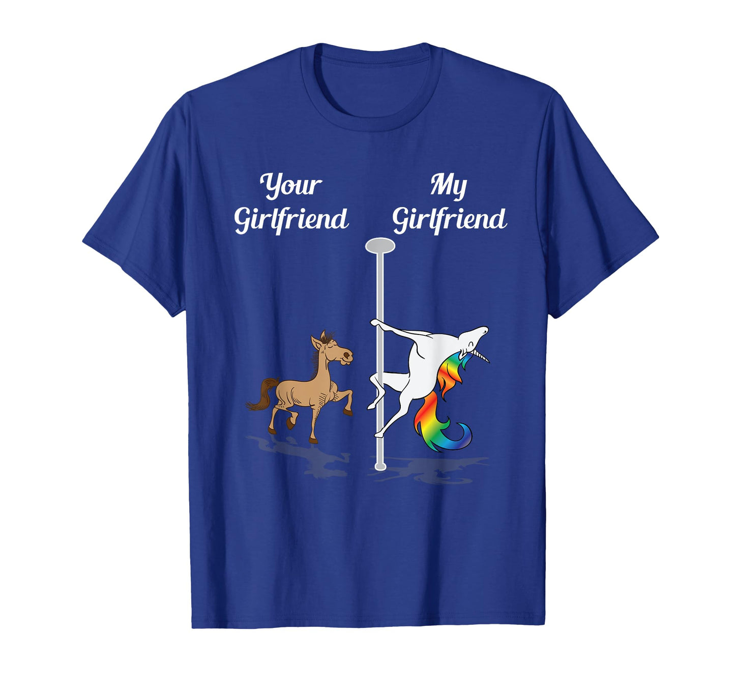 Your Girlfriend My Girlfriend Pole Dancing Unicorn Dancer T-Shirt