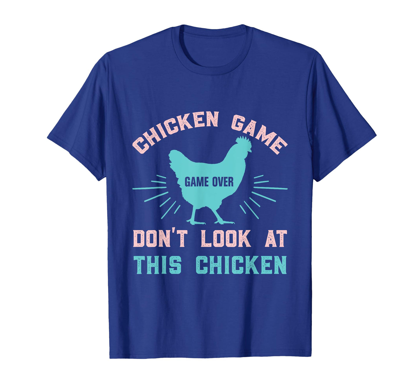Funny Chicken Game Game Over Don't Look At This Chicken T-Shirt