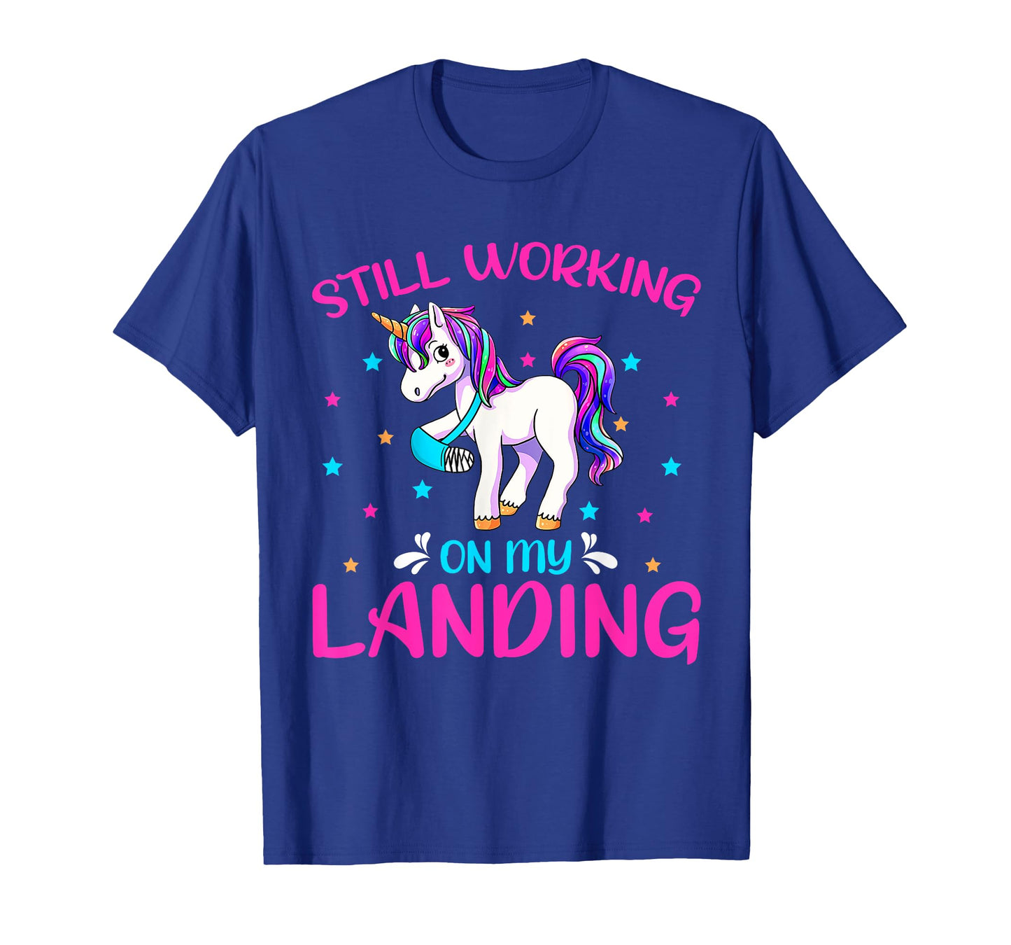 Funny Still Working On My Landing Injury Broken Leg Unicorn T-Shirt