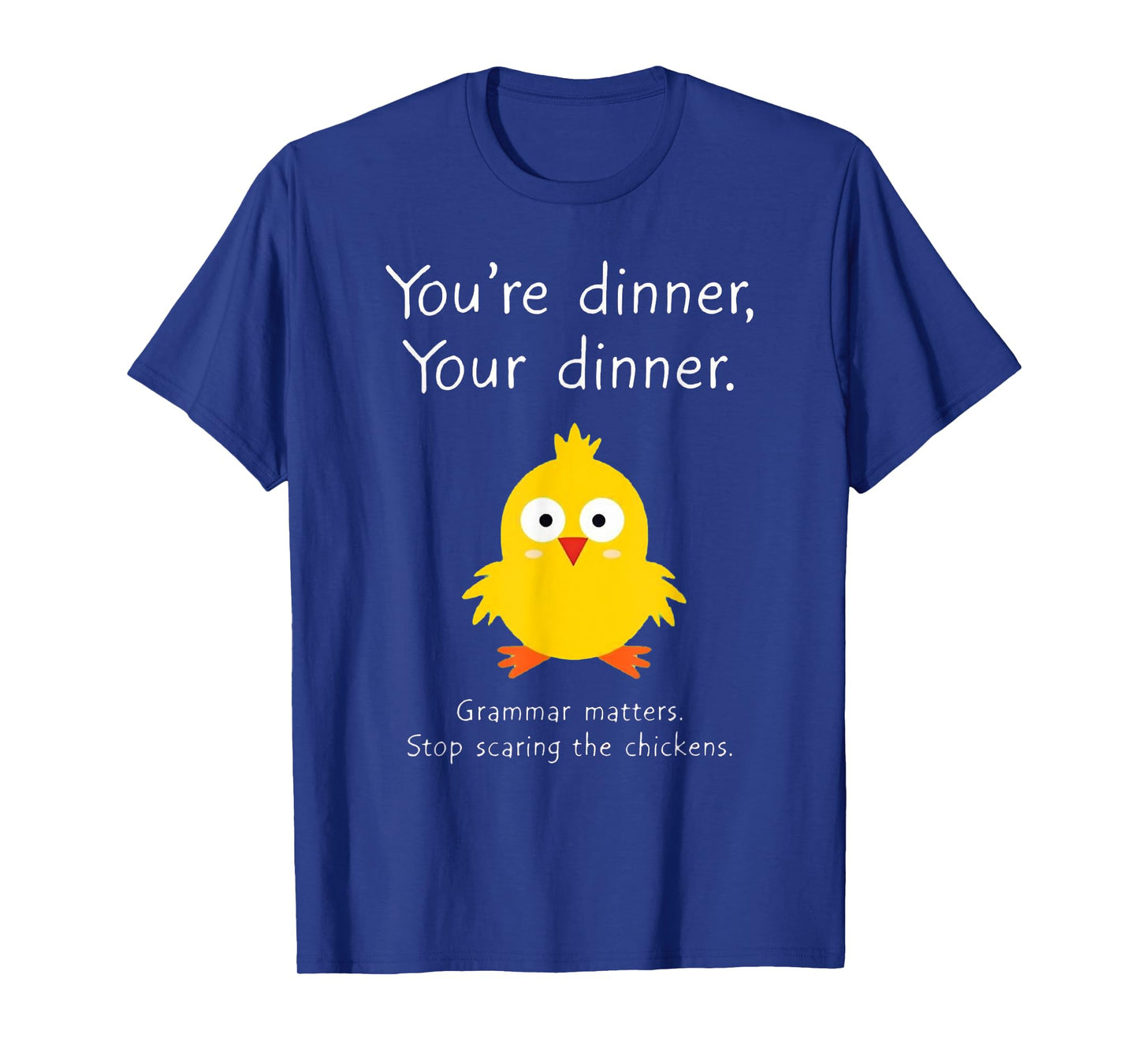 Funny English Grammar Matters Chicken Punctuation Joke T-Shirt