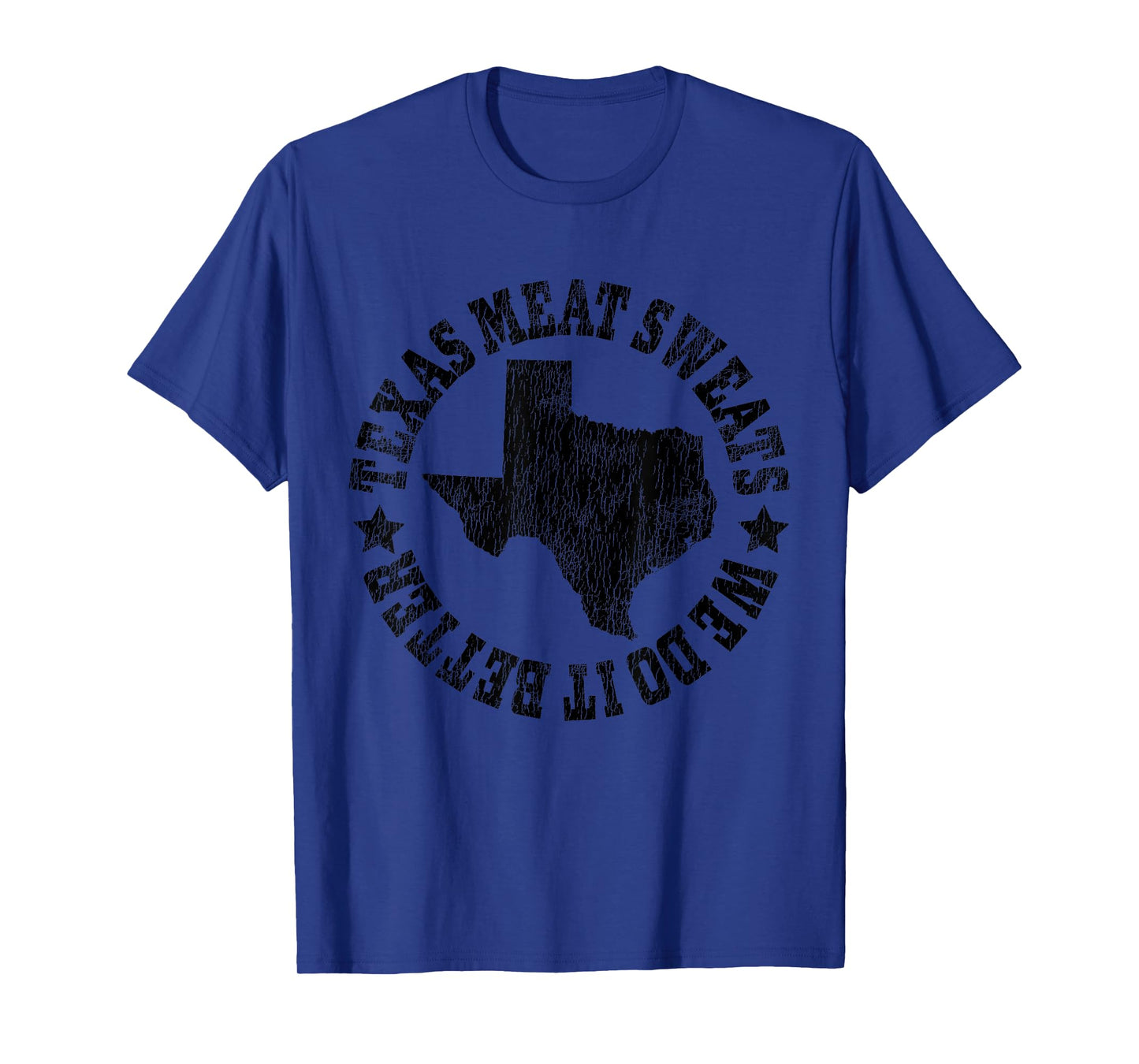 Barbecue Brisket Texas Meat Sweats are Bigger in Texas T-Shirt