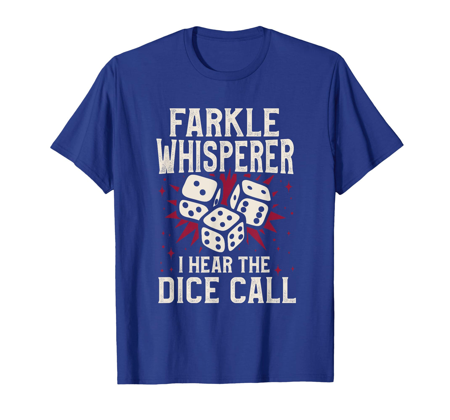 Farkle Whisperer I Hear The Dice Call T-Shirt
