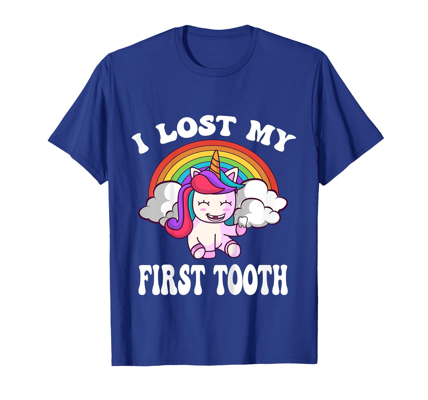 Rainbow Unicorn I Lost My First Tooth Funny Tooth Fairy T-Shirt