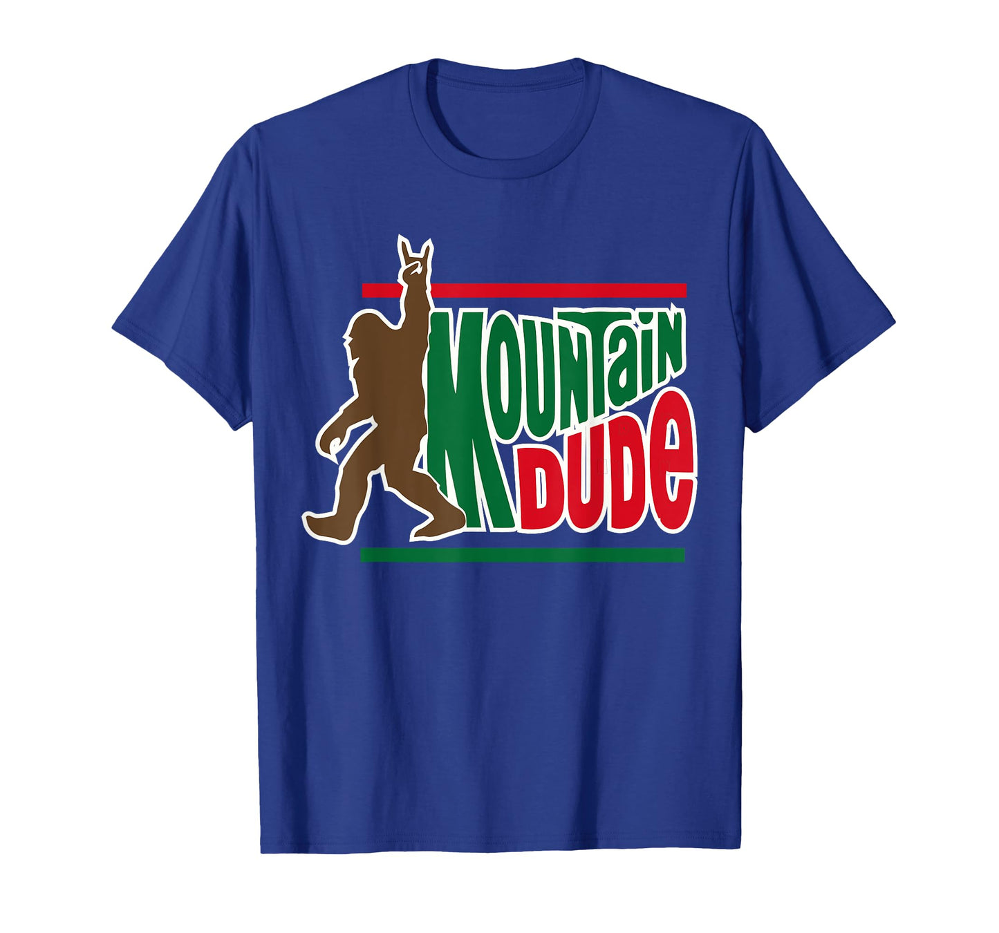 mountain dude funny big foot Sasquatch Hiking T-Shirt