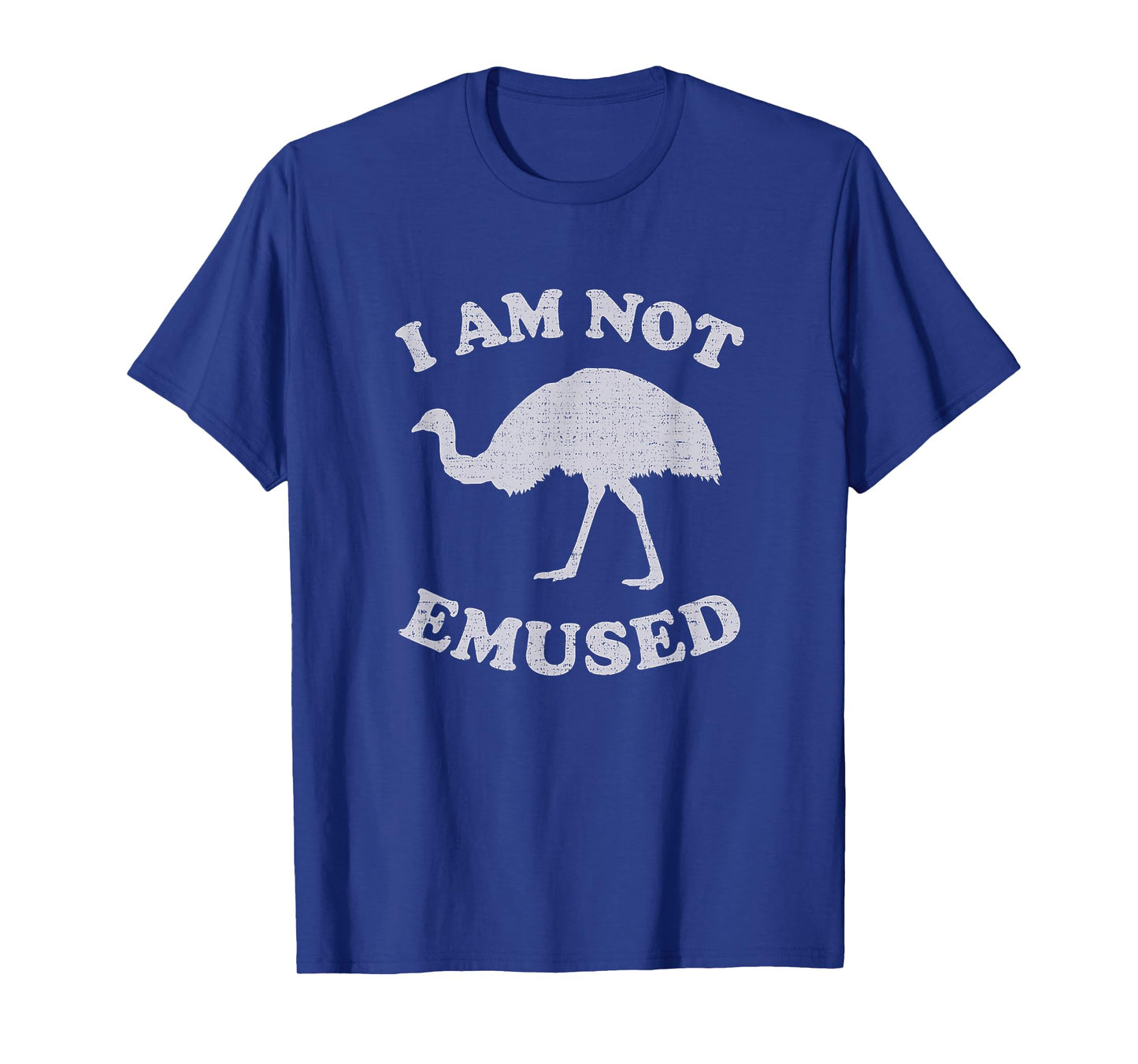 Funny NOT EMU-SED Emu T-Shirt Not Amused Ostrich Bird TShirt T-Shirt