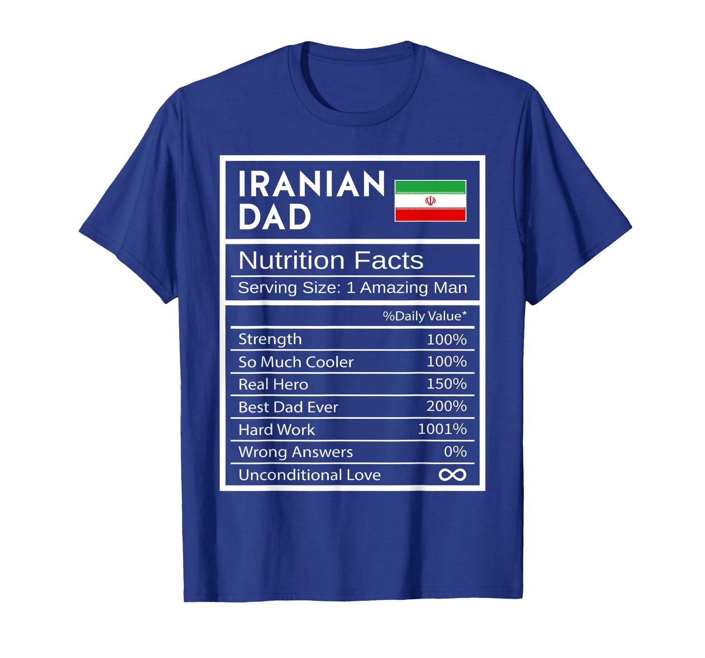 Iranian Dad Nutrition Facts National Pride Gift For Dad T-Shirt